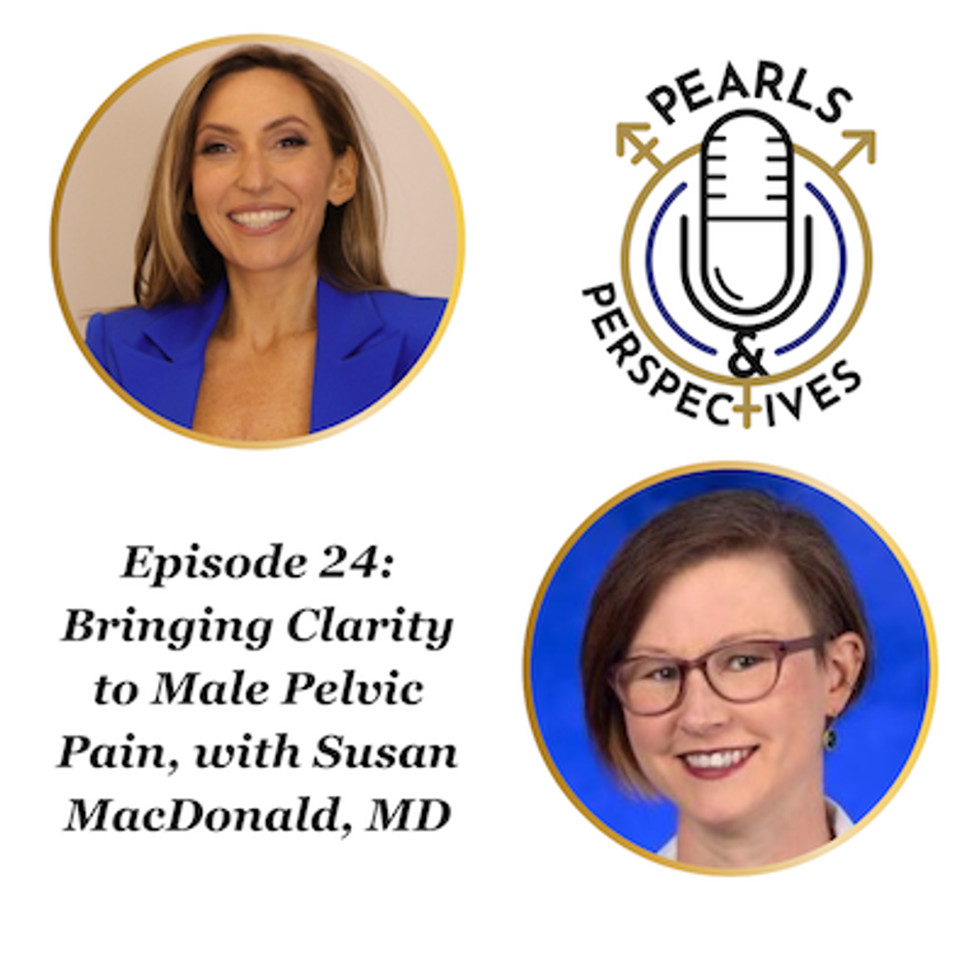 Pearls & Perspectives: Bringing Clarity to Male Pelvic Pain, with Susan MacDonald, MD episode artwork