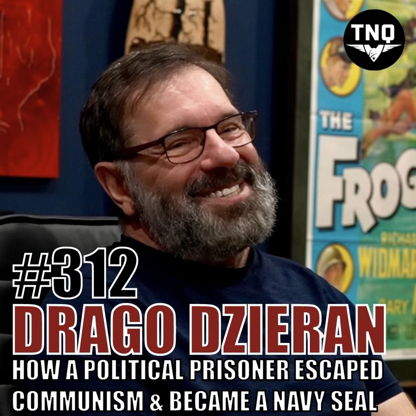 Drago Dzieran: How a Political Prisoner Escaped Communism and Became a U.S. Navy SEAL & True American Hero (Rebroadcast)