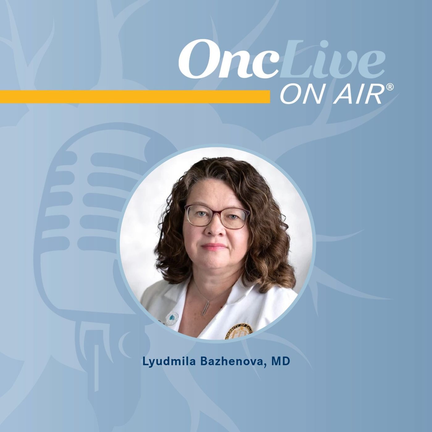 S14 Ep26: FDA Approval Insights: Sunvozertinib in EGFR-Mutated Metastatic NSCLC: With Lyudmila Bazhenova, MD S14 Ep26: FDA Approval Insights: Sunvozertinib in EGFR-Mutated Metastatic NSCLC: With Lyudmila Bazhenova, MD
