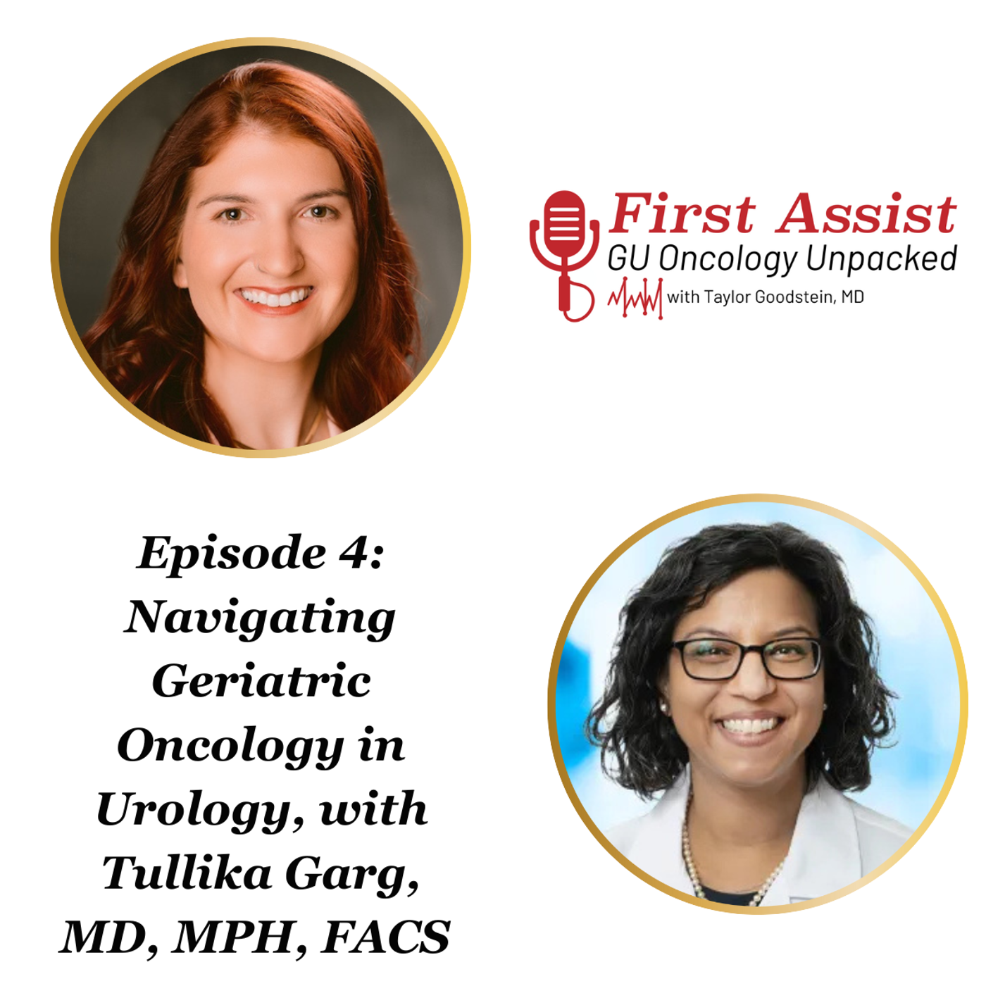 First Assist: Navigating Geriatric Oncology in Urology, with Tullika Garg, MD, MPH, FACS episode artwork