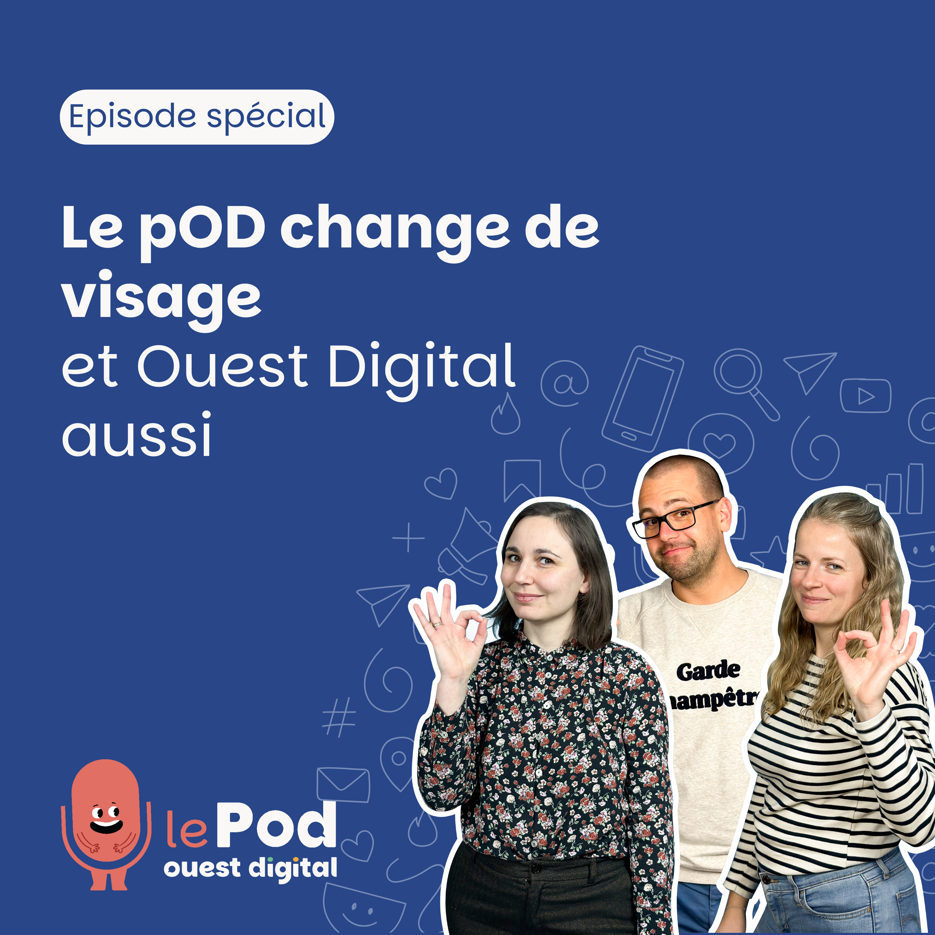 Le pOD, le podcast social media de Ouest Digital