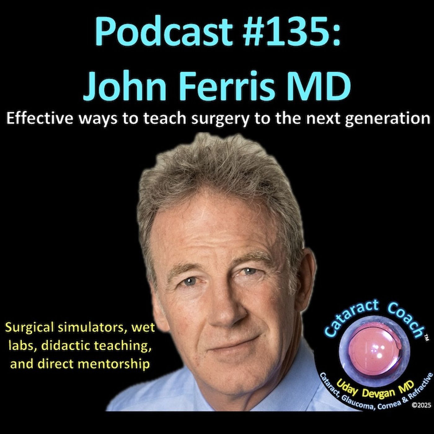 135: CataractCoach Podcast 135: John Ferris MD 135: CataractCoach Podcast 135: John Ferris MD