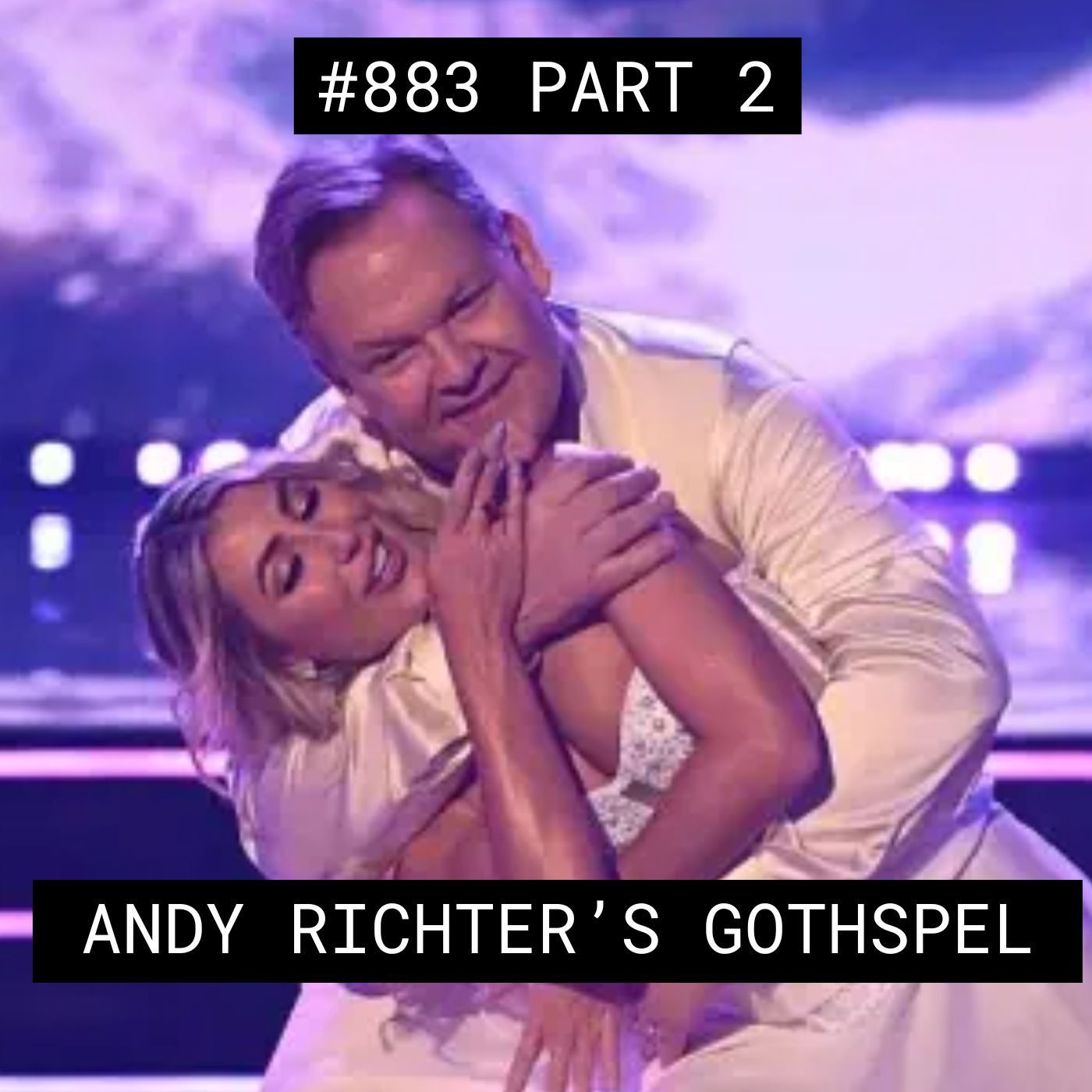 Andy Richter's Gothspel - #883 Part 2