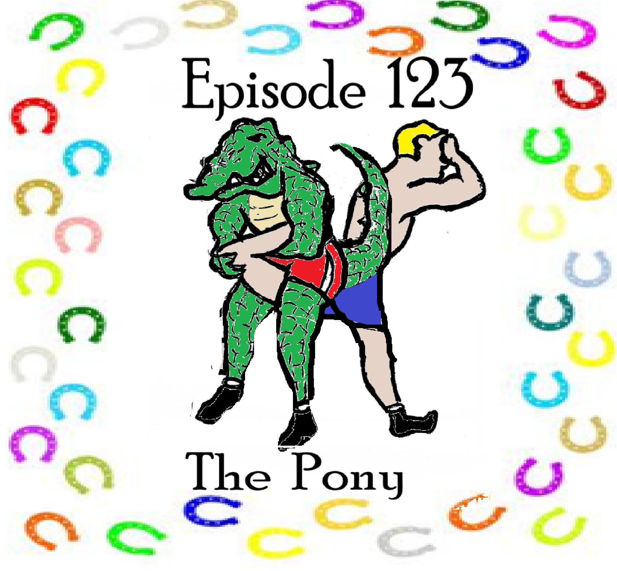 S1 Ep123: Episode 123 - The Pony episode artwork