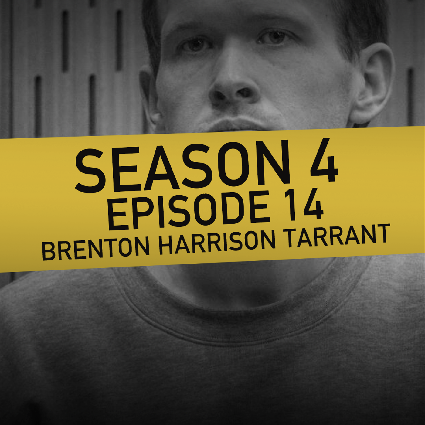 S4 Ep14: Brenton Harrison Tarrant - Christchurch Mosque Shootings