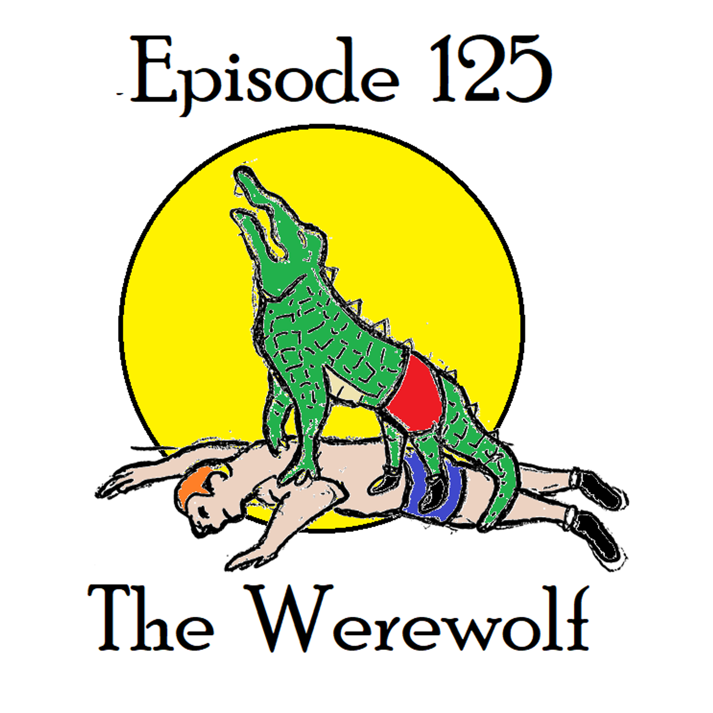 S1 Ep125: Episode 125 - The Werewolf episode artwork