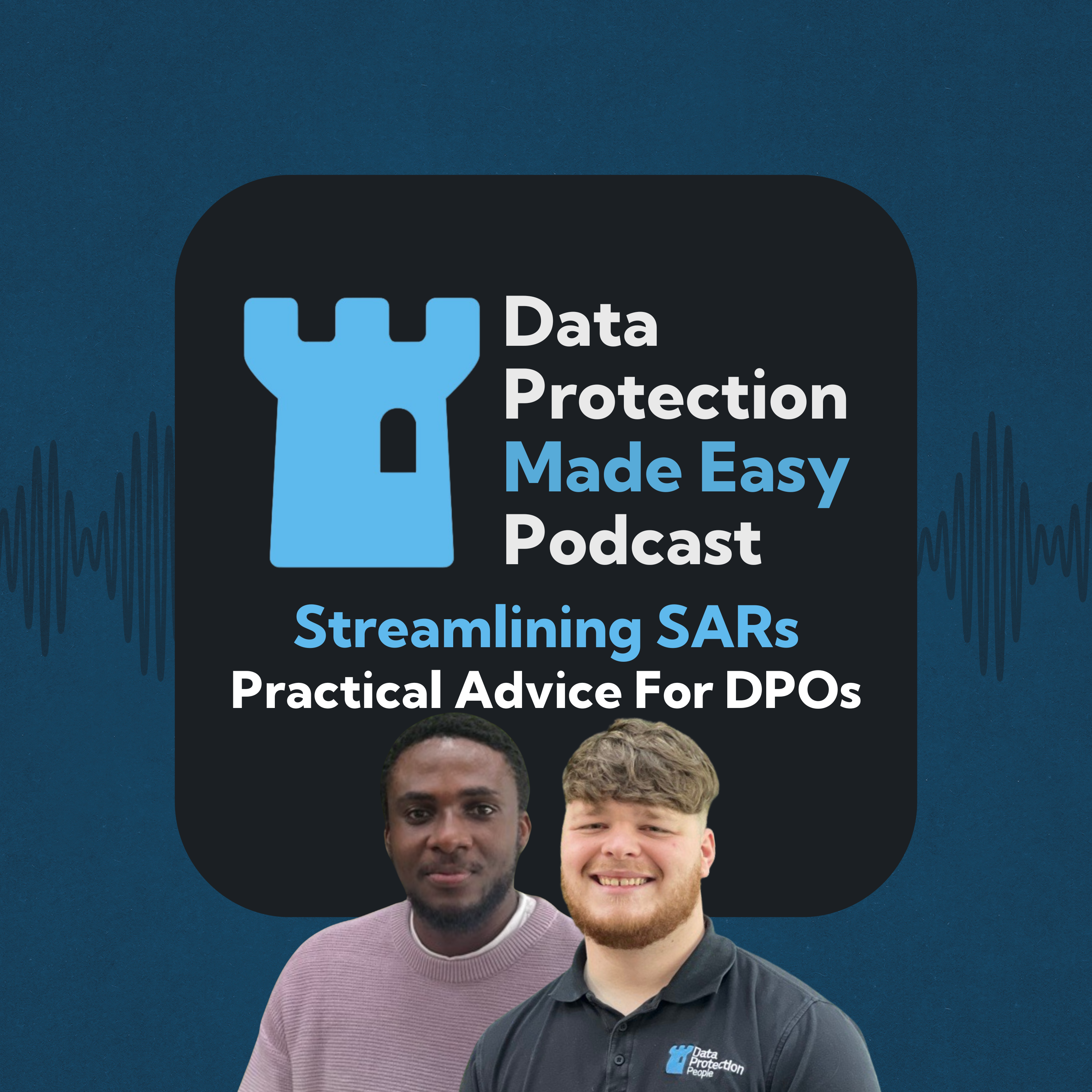 S1 Ep223: Streamlining SARs - Practical Advice For DPOs