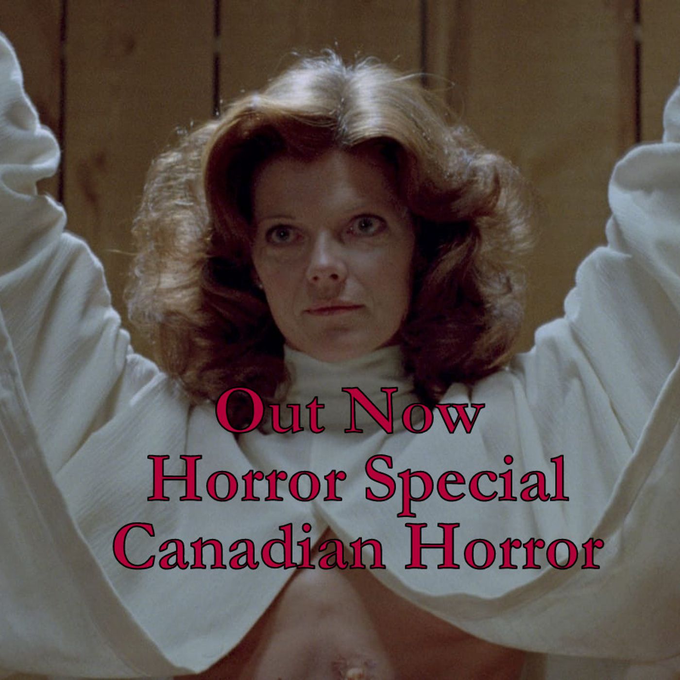 Out Now Horror Special 2025: Canadian Horror