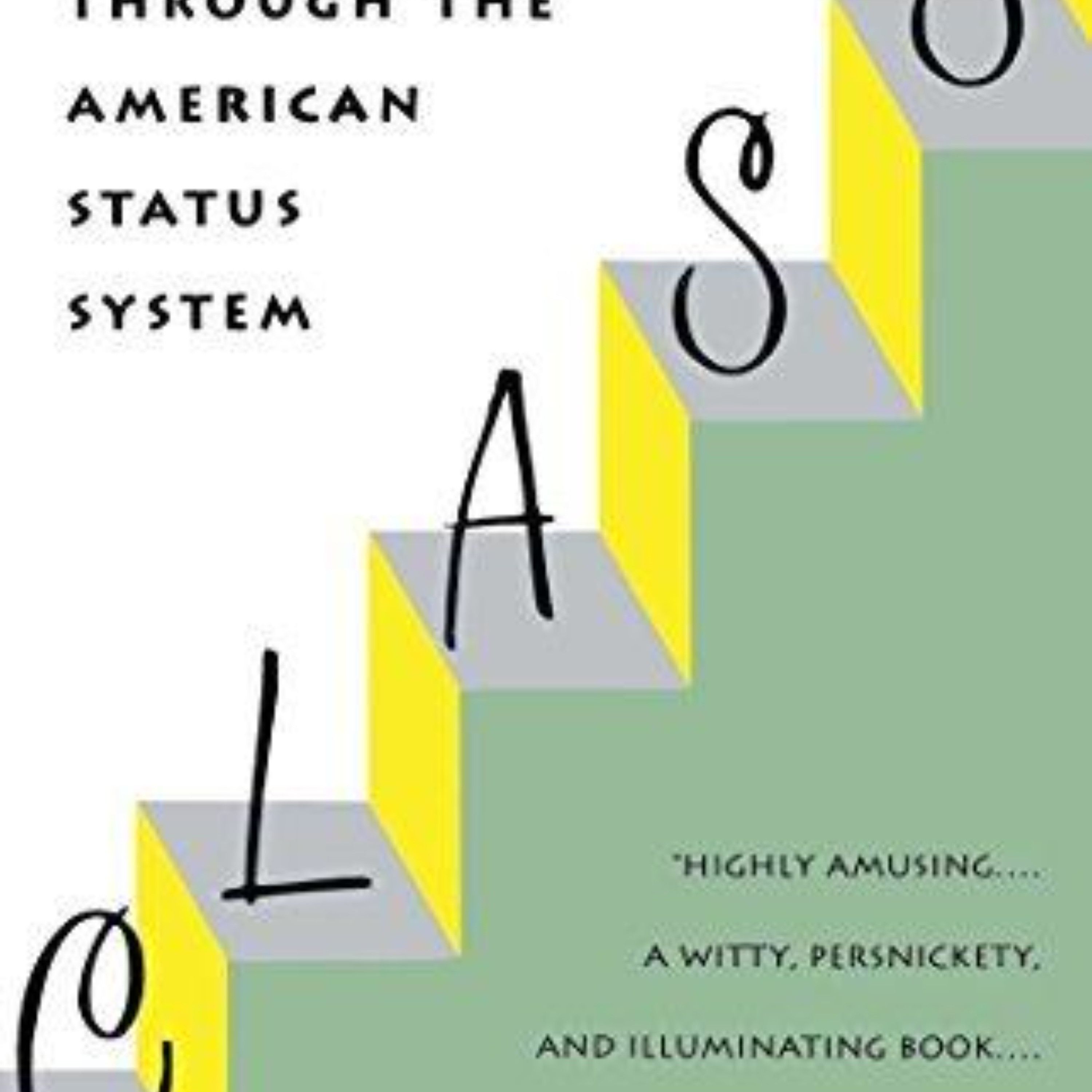 276: Exploring Class Structure: An Examination of Paul Fussell's 'Class'