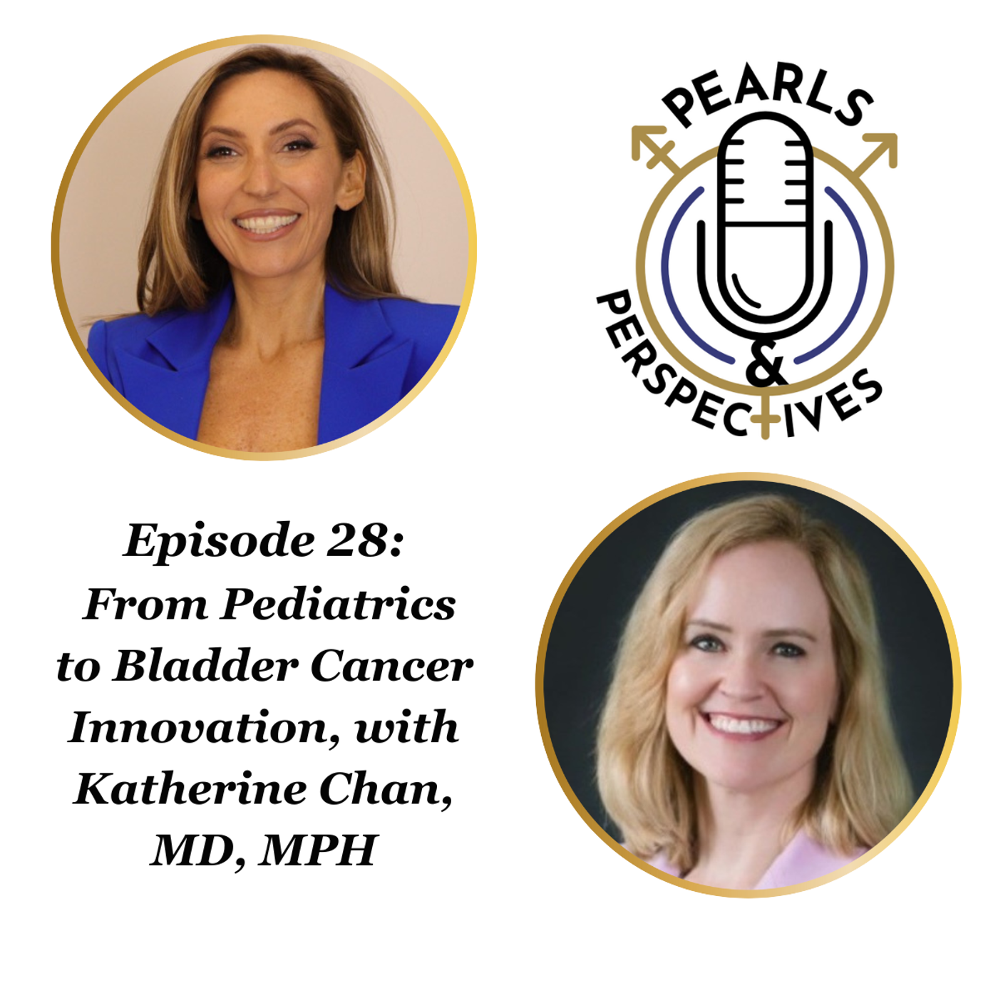 Pearls & Perspectives: From Pediatrics to Bladder Cancer Innovation, with Katherine Chan, MD, MPH episode artwork