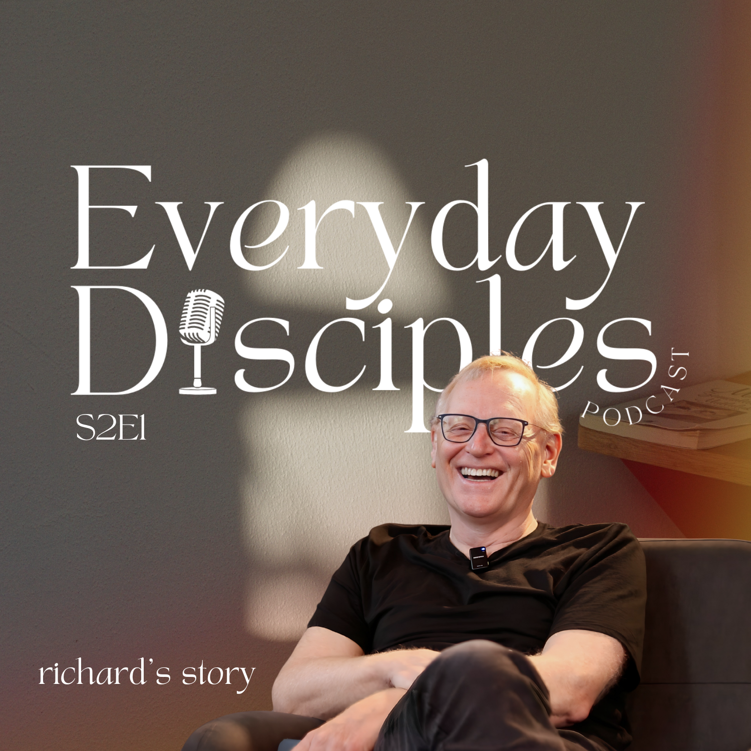 S2 Ep1: Everyday Disciples Podcast | S2E1: Richard's's Story episode artwork