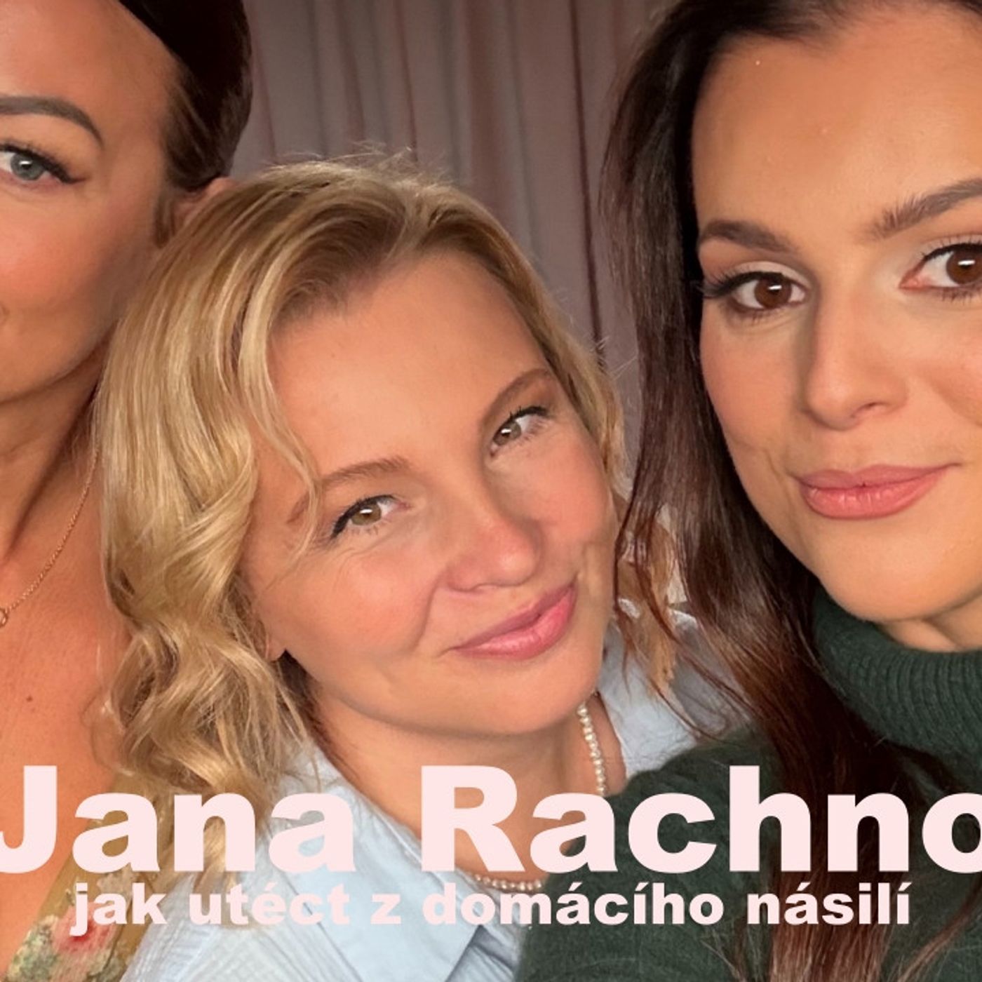 152: Jana Rachno - Jak utéci z domácího násilí 152: Jana Rachno - Jak utéci z domácího násilí