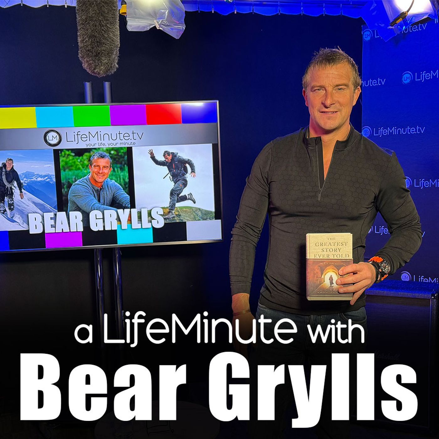 430: Bear Grylls: The World’s Ultimate Adventurer on Faith, Survival, and His Greatest Story Yet