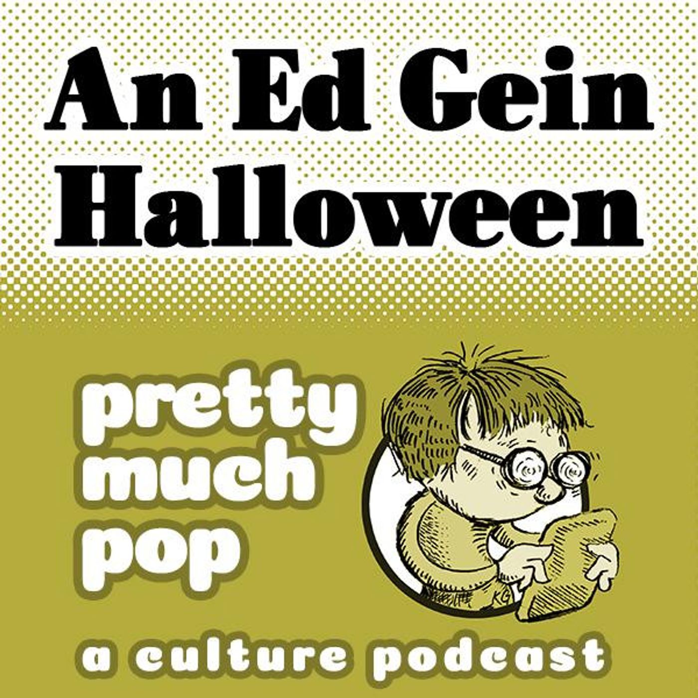 PEL Presents PMP#208: An Ed Gein Halloween