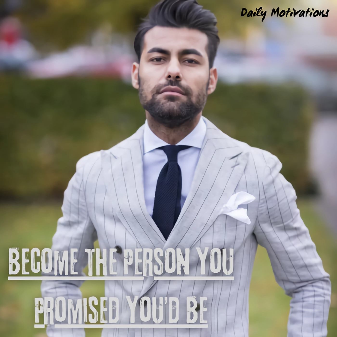 Become the Person You Promised You’d Be
