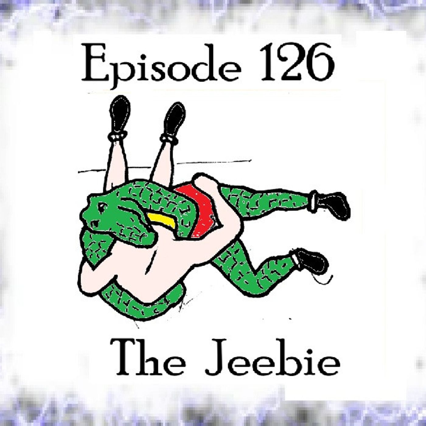 126: Episode 126 - The Jeebie