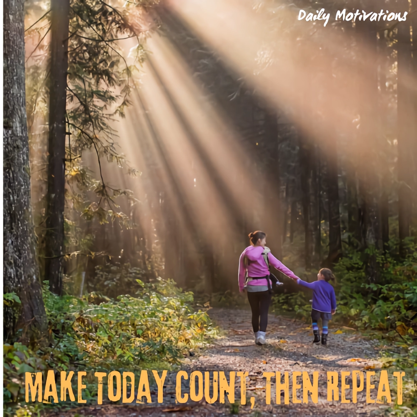 Make Today Count, Then Repeat