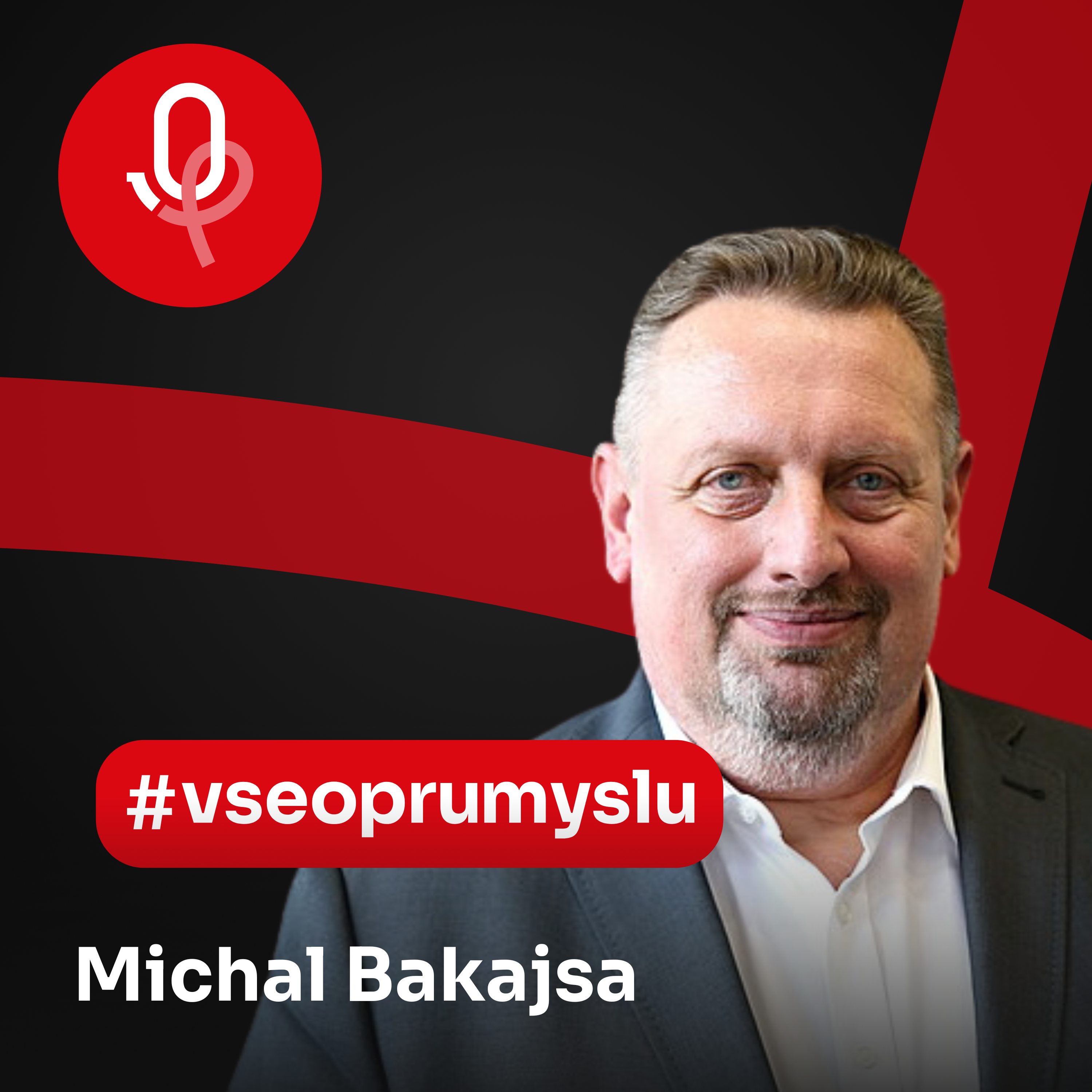 116: ROBOTY: Michal Bakajsa – V českém průmyslu pozorujeme obrovskou kreativitu lidí, flexibilitu i schopnost přizpůsobit se