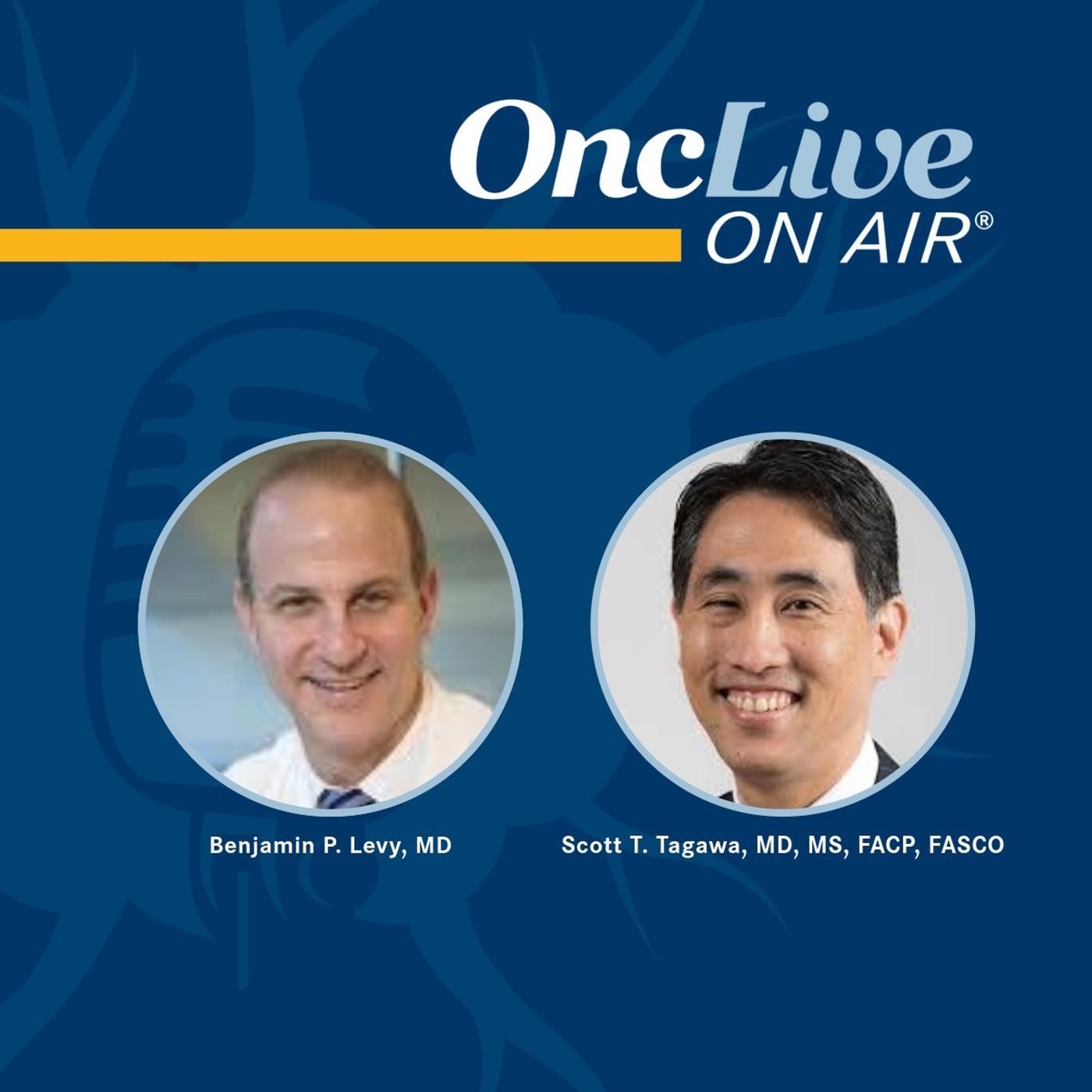 S14 Ep48: PSMA Theranostics, ctDNA Testing, and Combination Regimens in GU Oncology Spark Conversation at CFS: With Benjamin P. Levy, MD; Scott T. Tagawa, MD, MS, FACP, FASCO