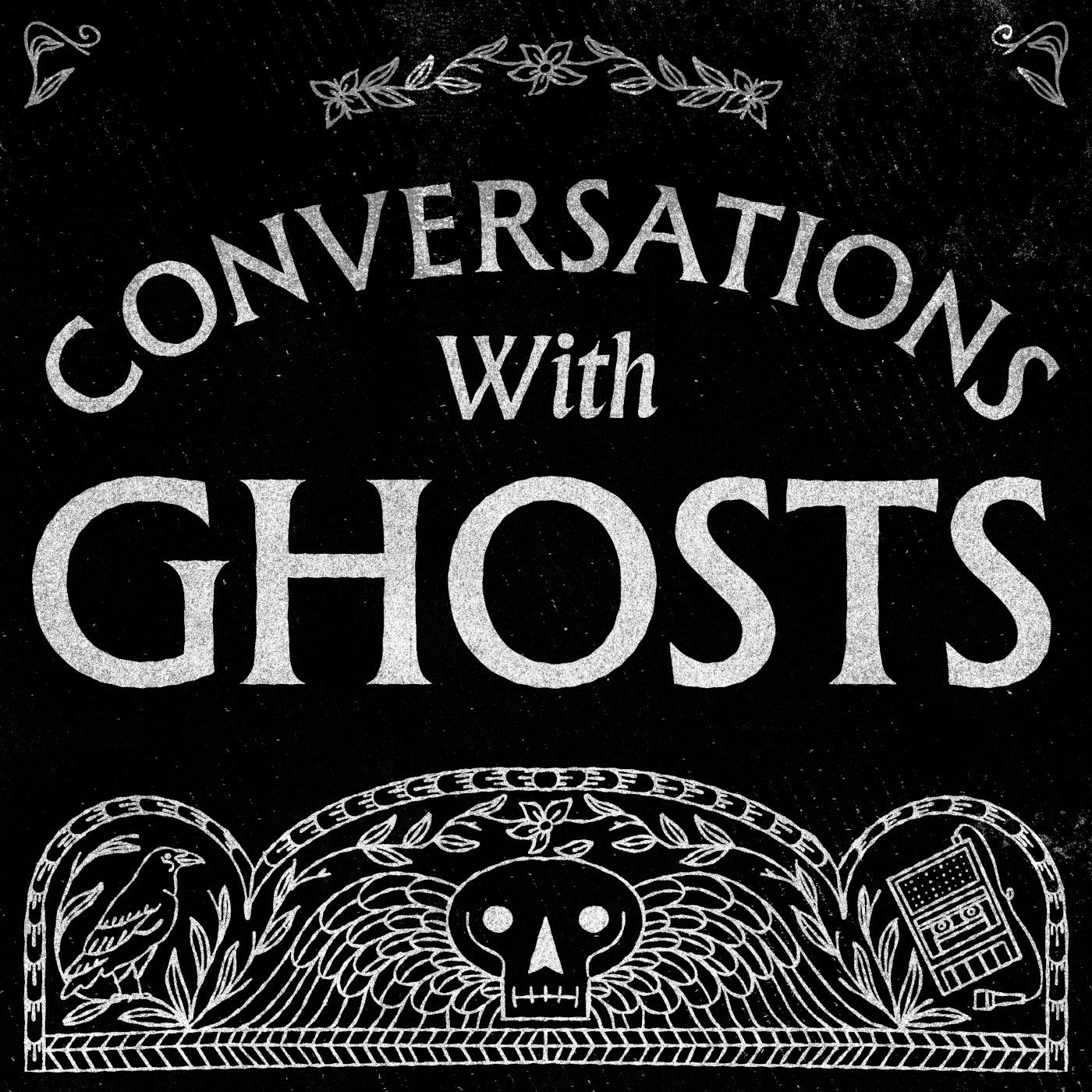 The NoSleep Podcast Presents… Conversations with Ghosts