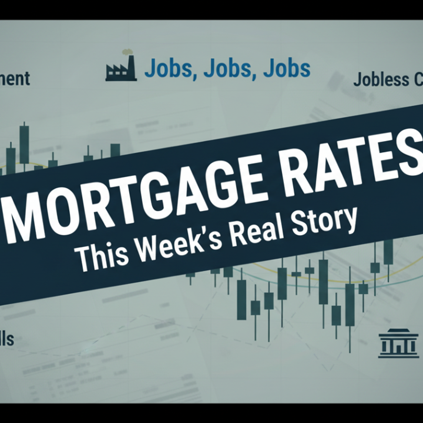 What's REALLY Happening with Mortgage Rates This Week