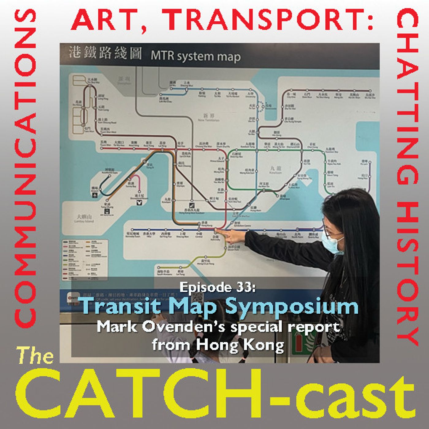 CATCH-cast 33: Transit Map Symposium Hong Kong