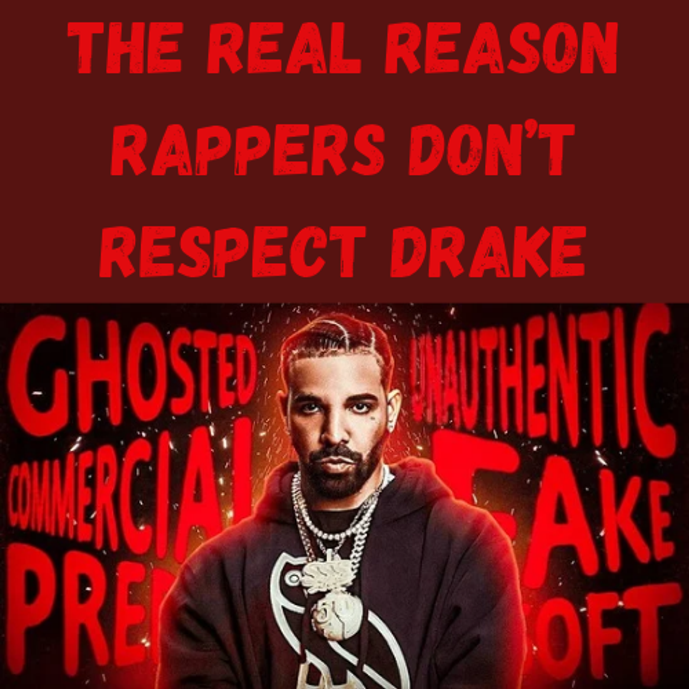 S21 Ep2: The REAL Reason Rappers Don’t Respect Drake S21 Ep2: The REAL Reason Rappers Don’t Respect Drake