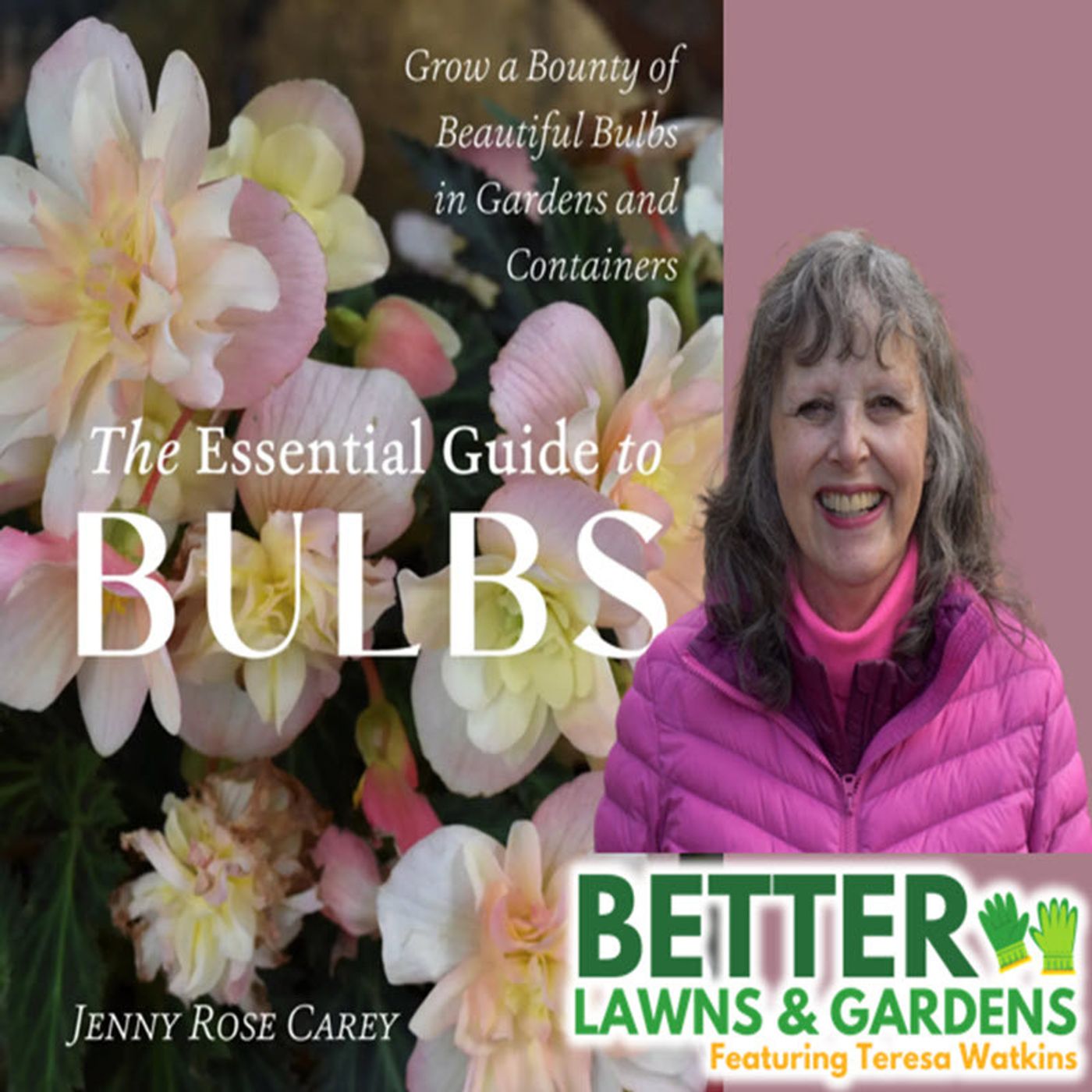 S2 Ep404: Better Lawns and Gardens - Hour 2 Jenny Rose Carey Essential Guide to Bulbs November 22, 2025