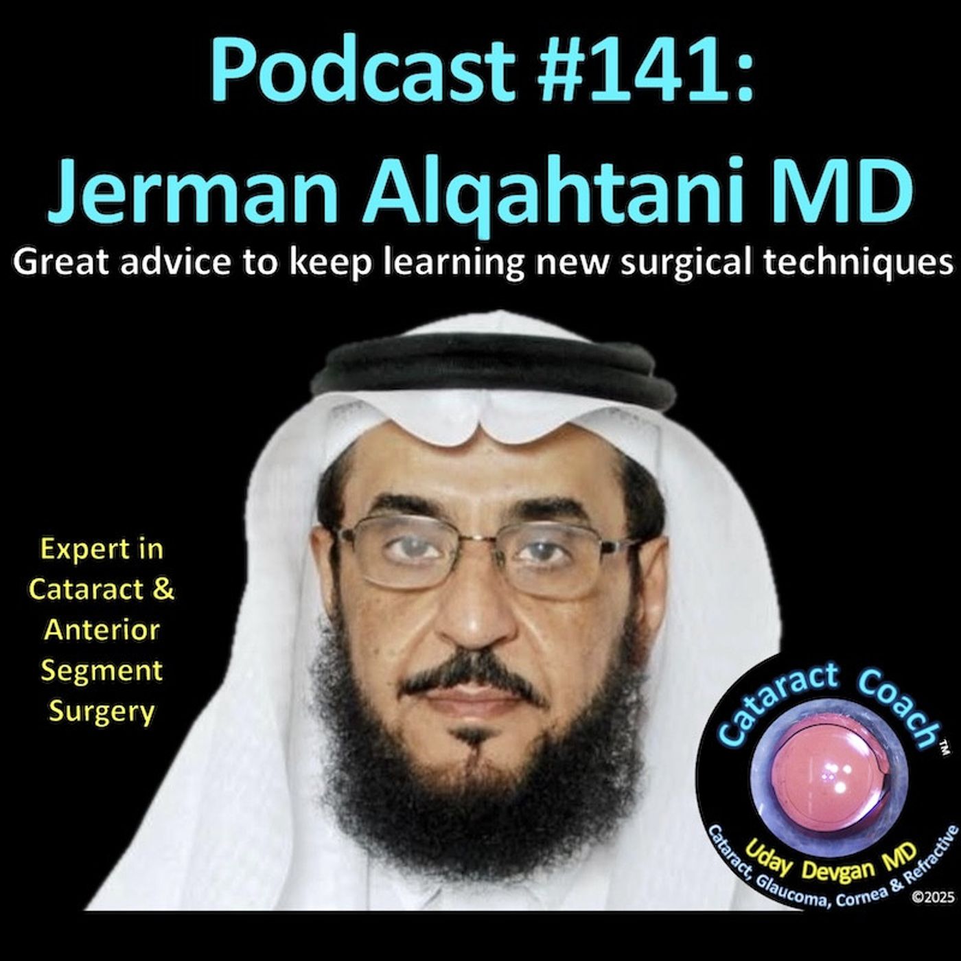 141: CataractCoach Podcast 141: Jerman Alqahtani MD