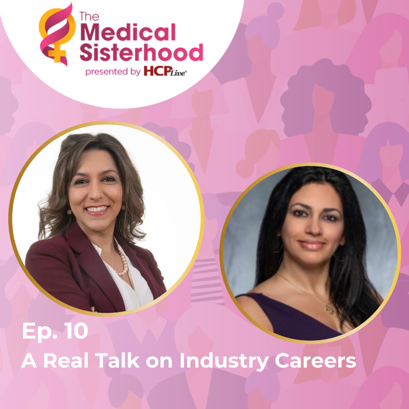 The Medical Sisterhood: From MD to Medical Director—A Real Talk on Industry Careers episode artwork