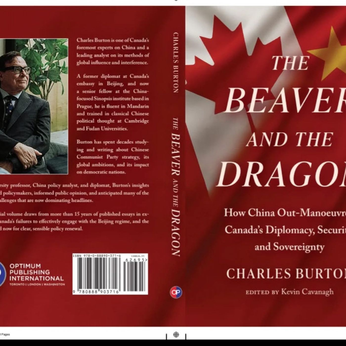 S8 Ep131: 3/4  Author Charles Burton Recounts MSS Interrogation; Details Canada's Decade of Failing to Counter Chinese Malign Activity — Charles Burton