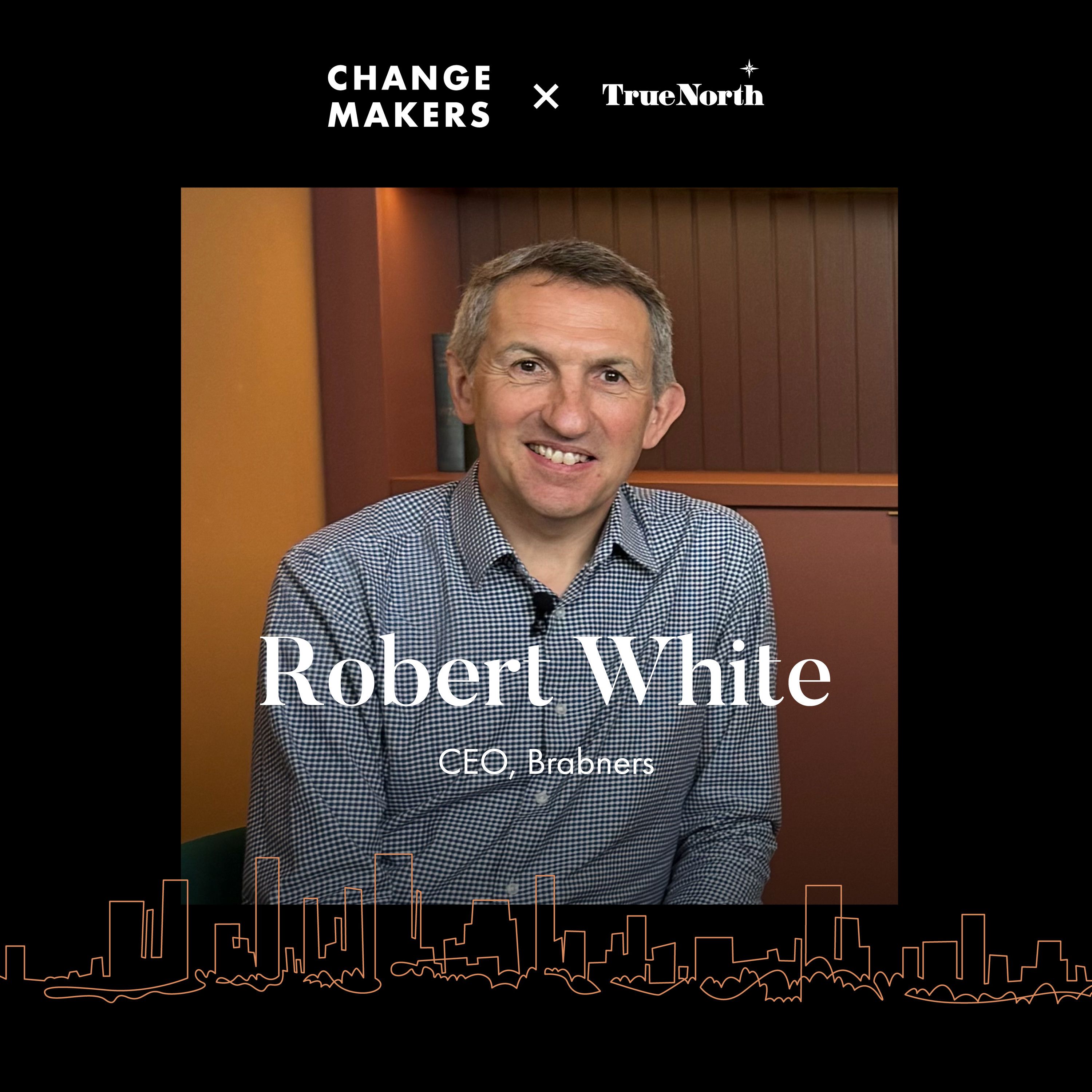 Change Makers: Leadership, Good Business, Ideas and Innovation