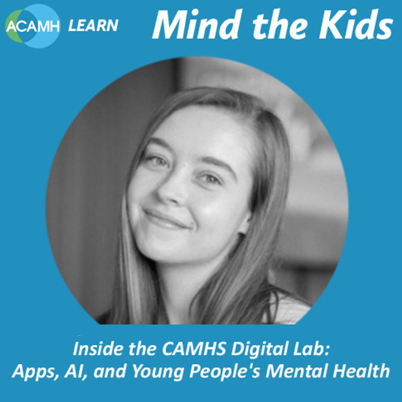 \'Mind the Kids\': an ACAMH podcast