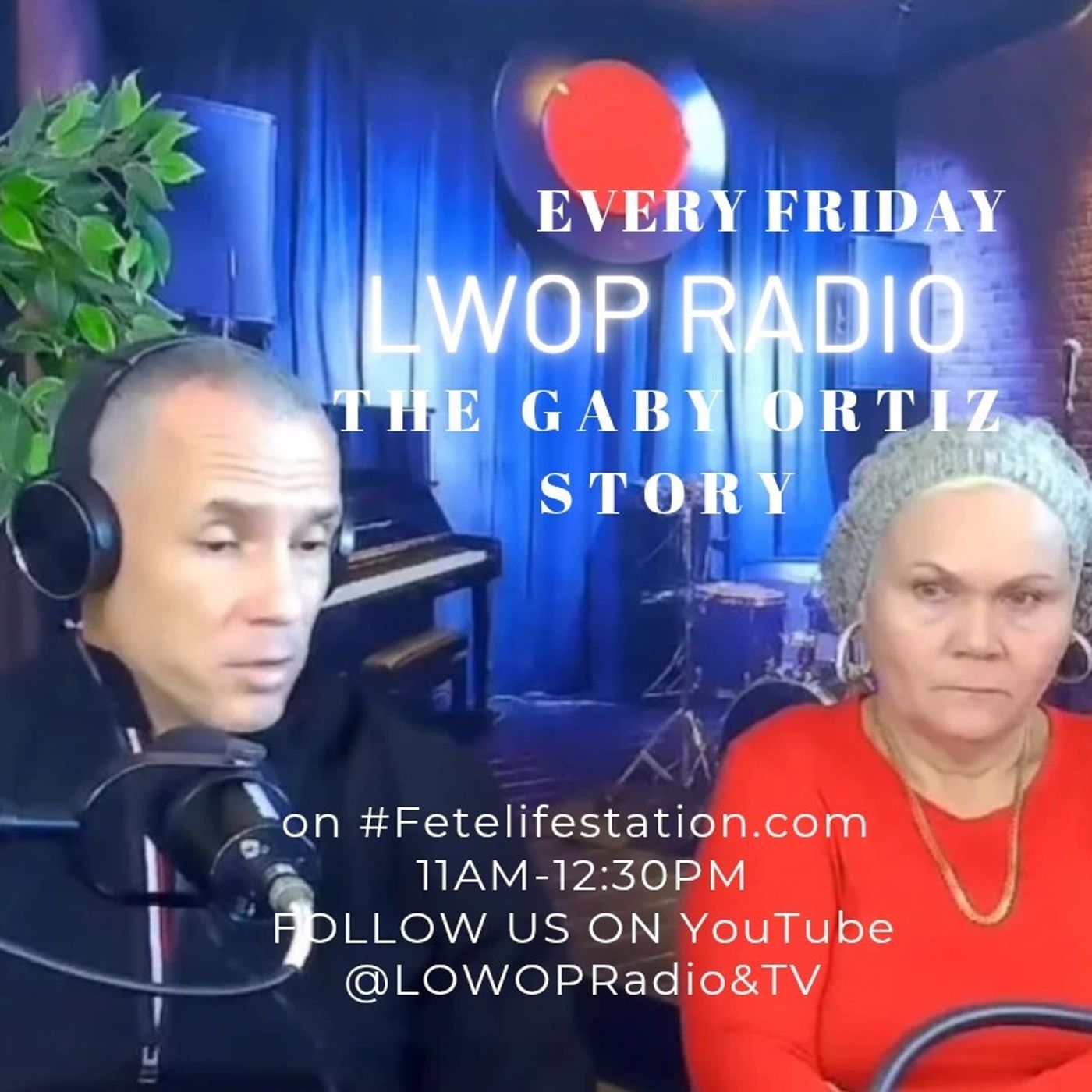 35: LWOP RADIO THE GABY ORTIZ
