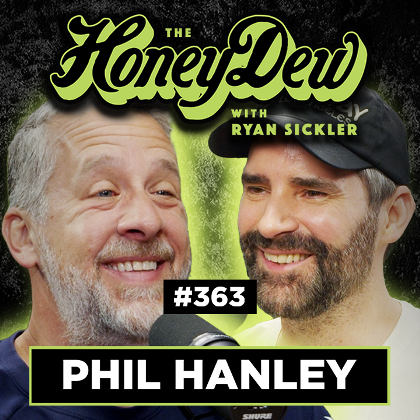 363: Phil Hanley Doesn’t Like Having Things Thrown at Him | HoneyDew Podcast #363 363: Phil Hanley Doesn’t Like Having Things Thrown at Him | HoneyDew Podcast #363