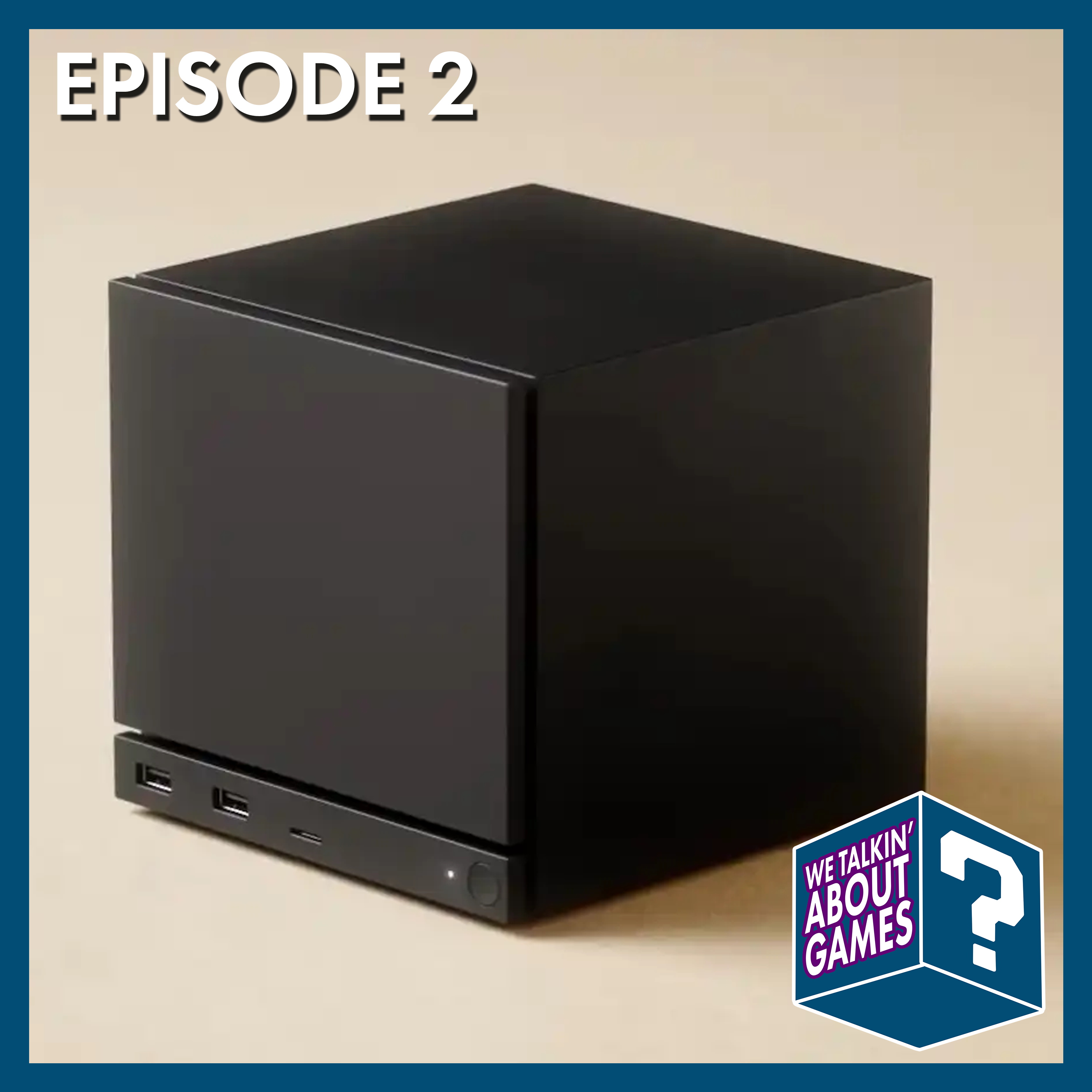 We Talkin’ About Games?