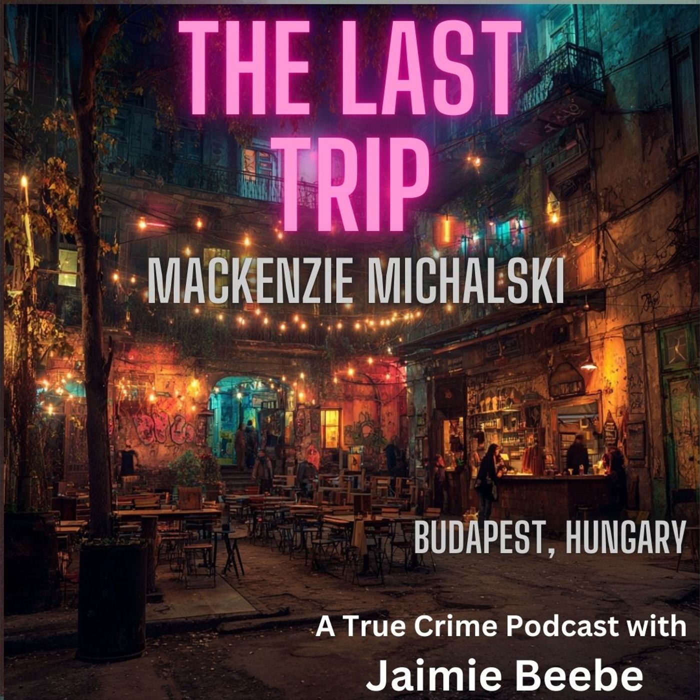 107: Mackenzie Michalski: Budapest, Hungary