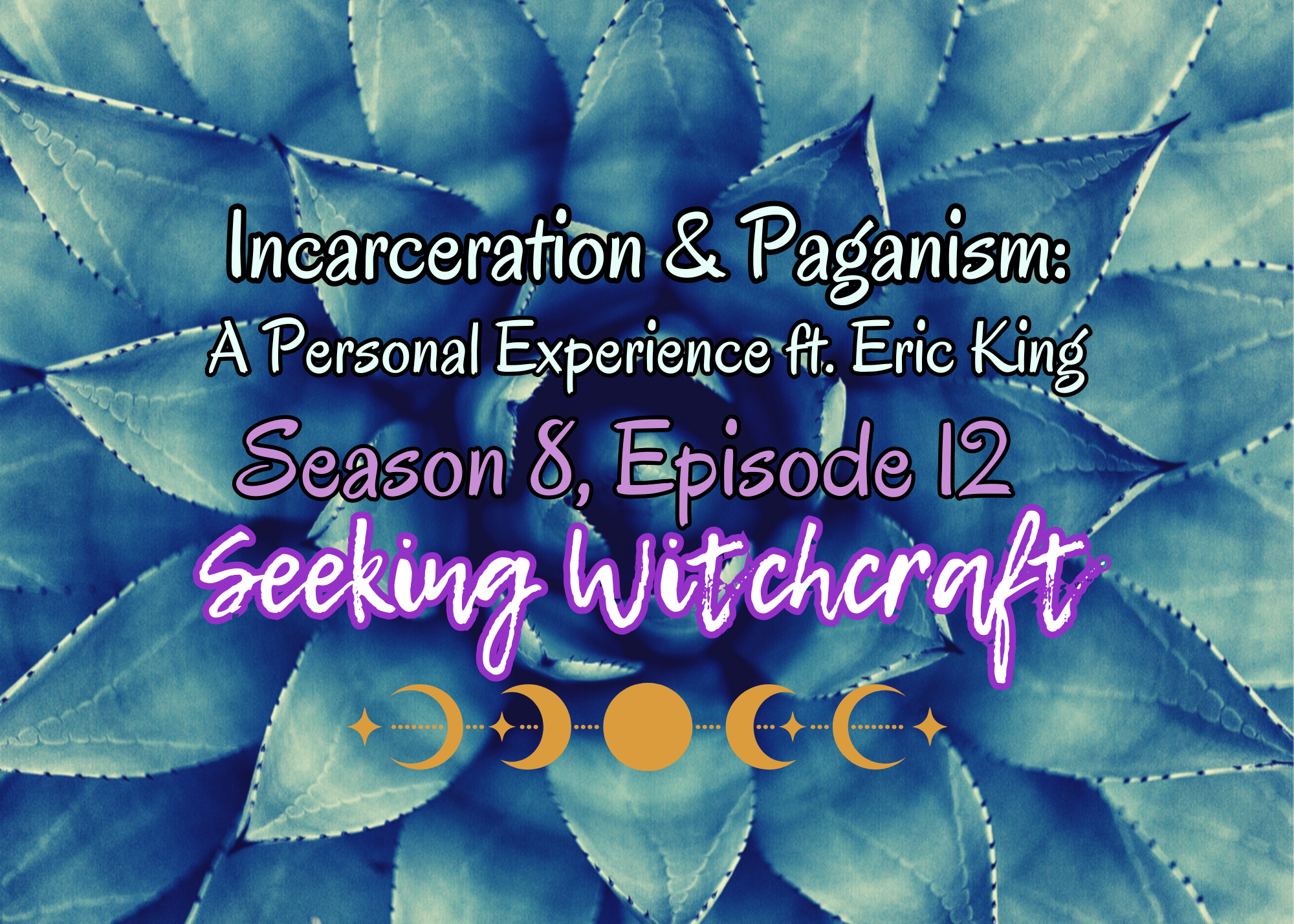 S8 Ep12: Incarceration & Paganism: A Personal Experience ft. Eric King