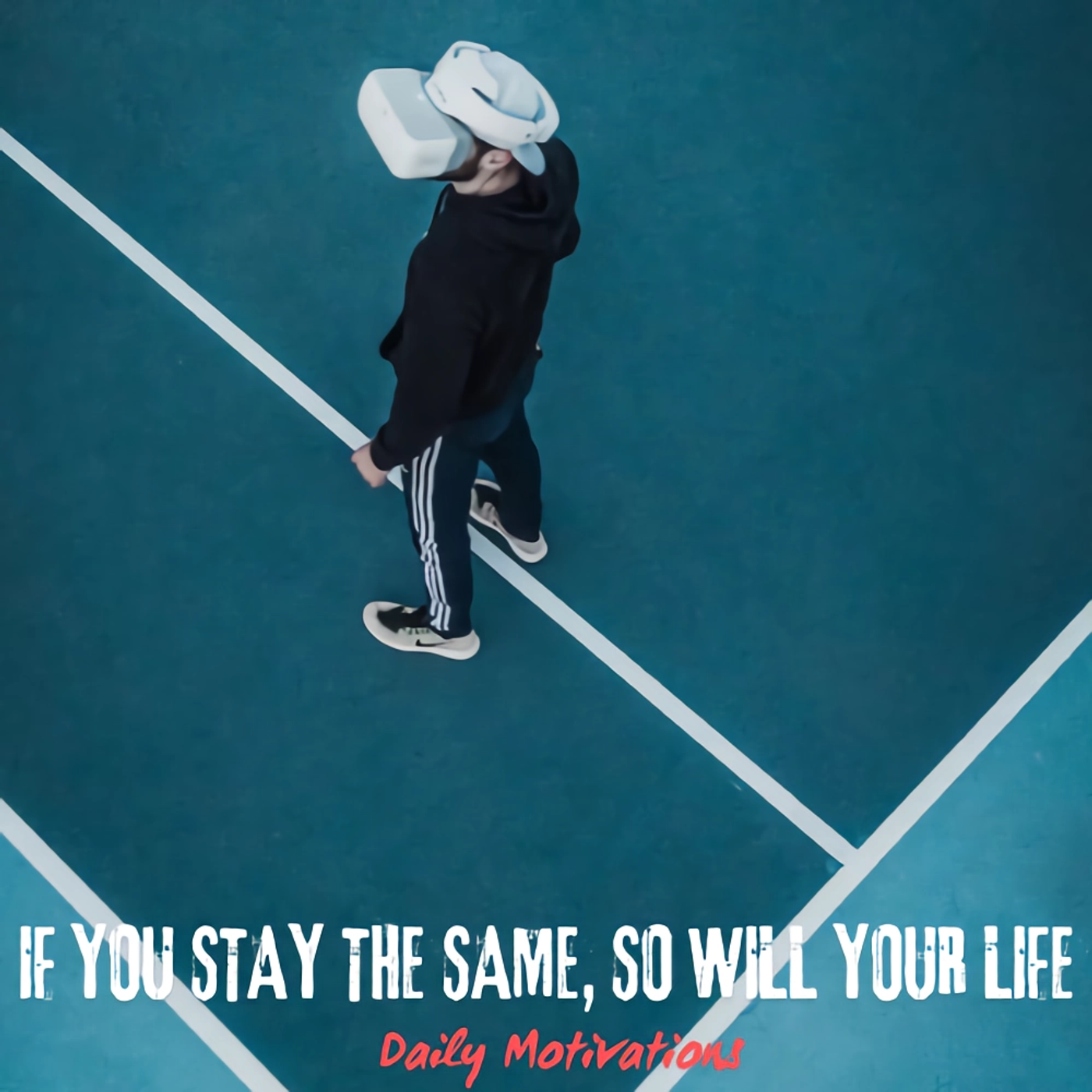 IF YOU STAY THE SAME, SO WILL YOUR LIFE