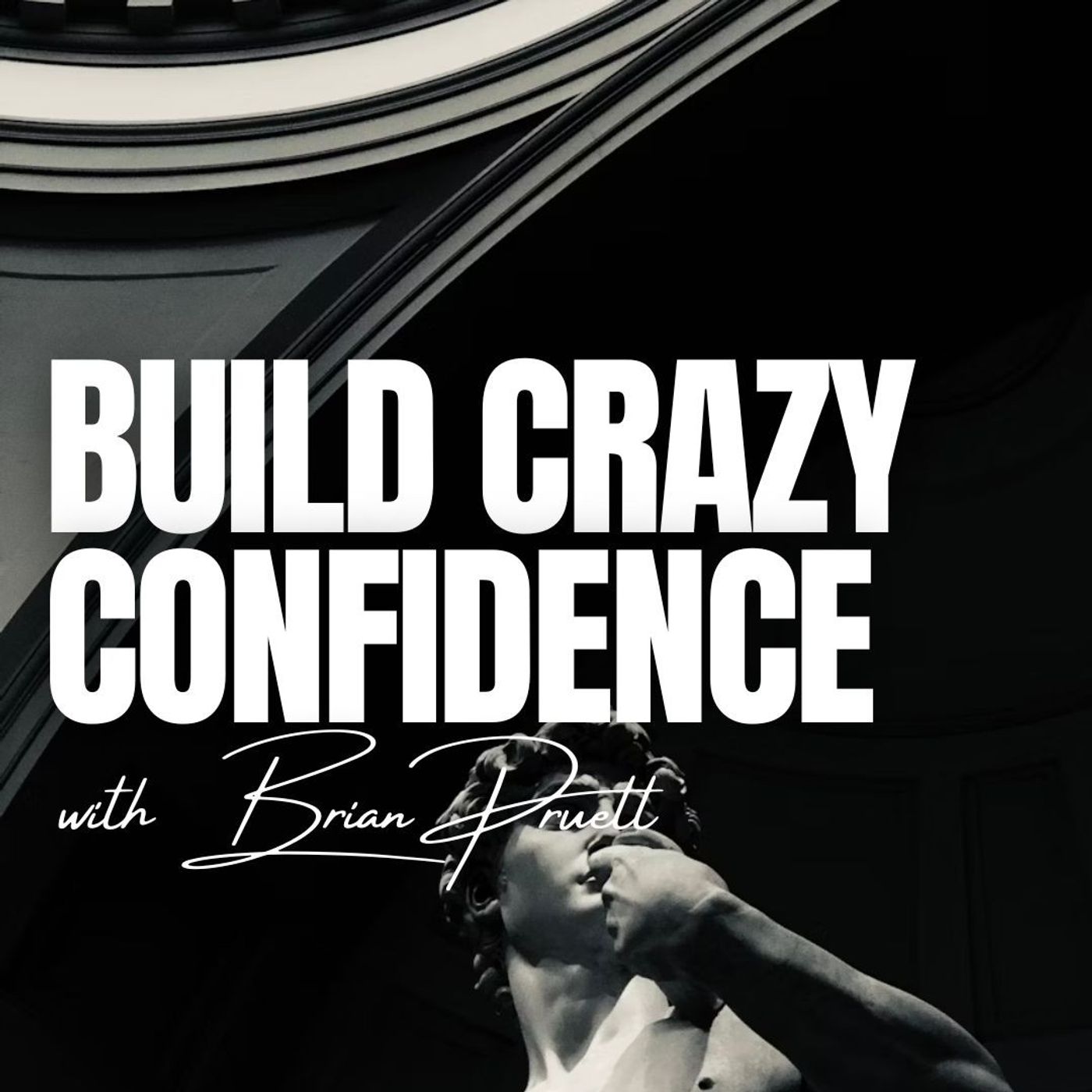 76: How to Become Dangerously Confident (5 Things to Do Now)