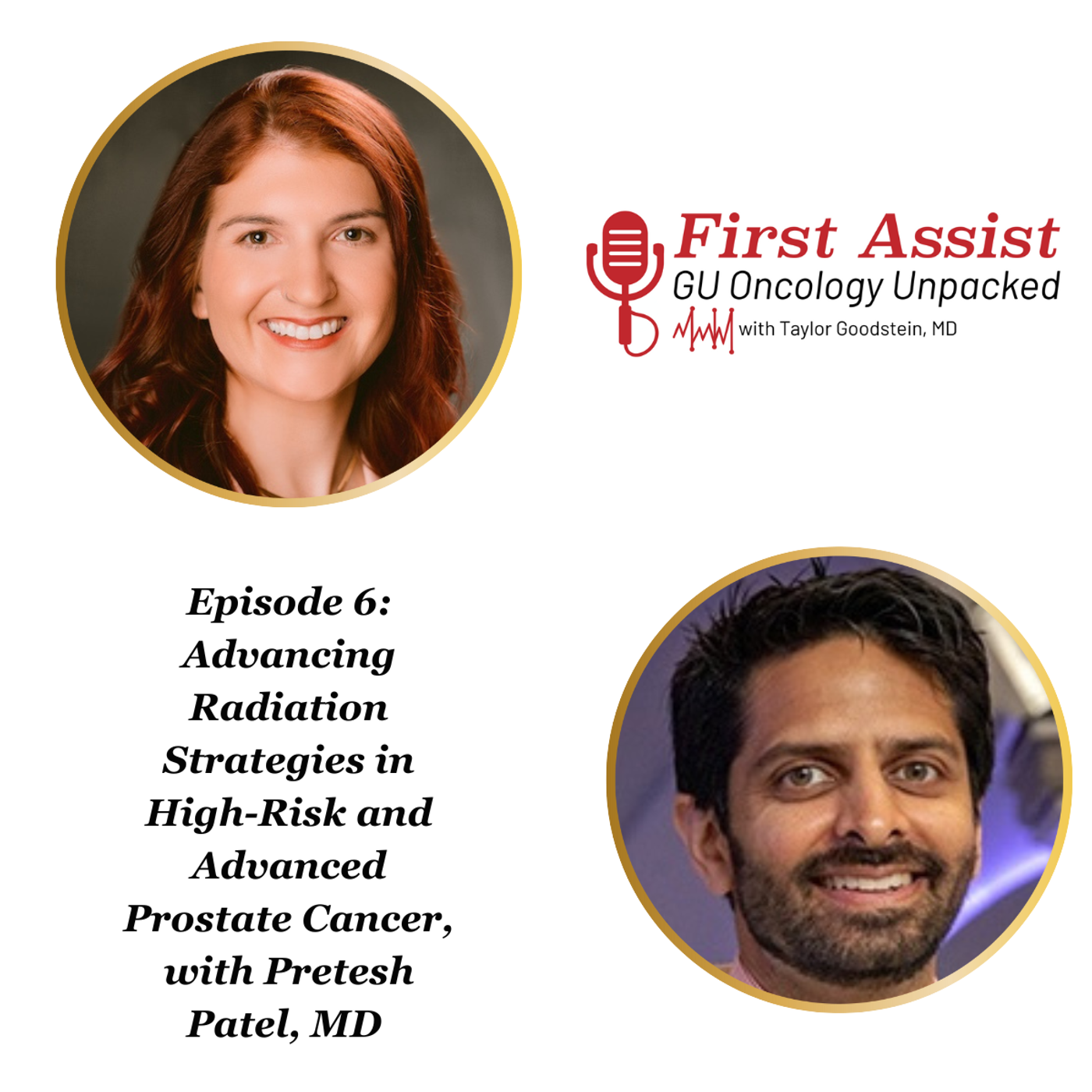 First Assist: Advancing Radiation Strategies in High-Risk and Advanced Prostate Cancer, with Pretesh Patel, MD episode artwork