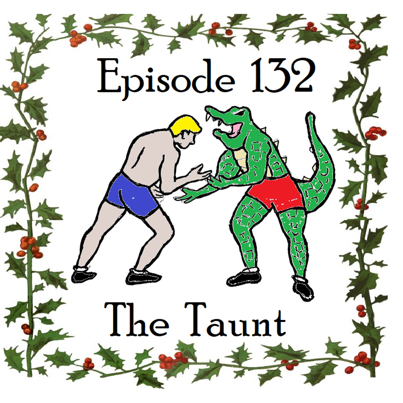 S1 Ep132: Episode 132 - The Taunt episode artwork