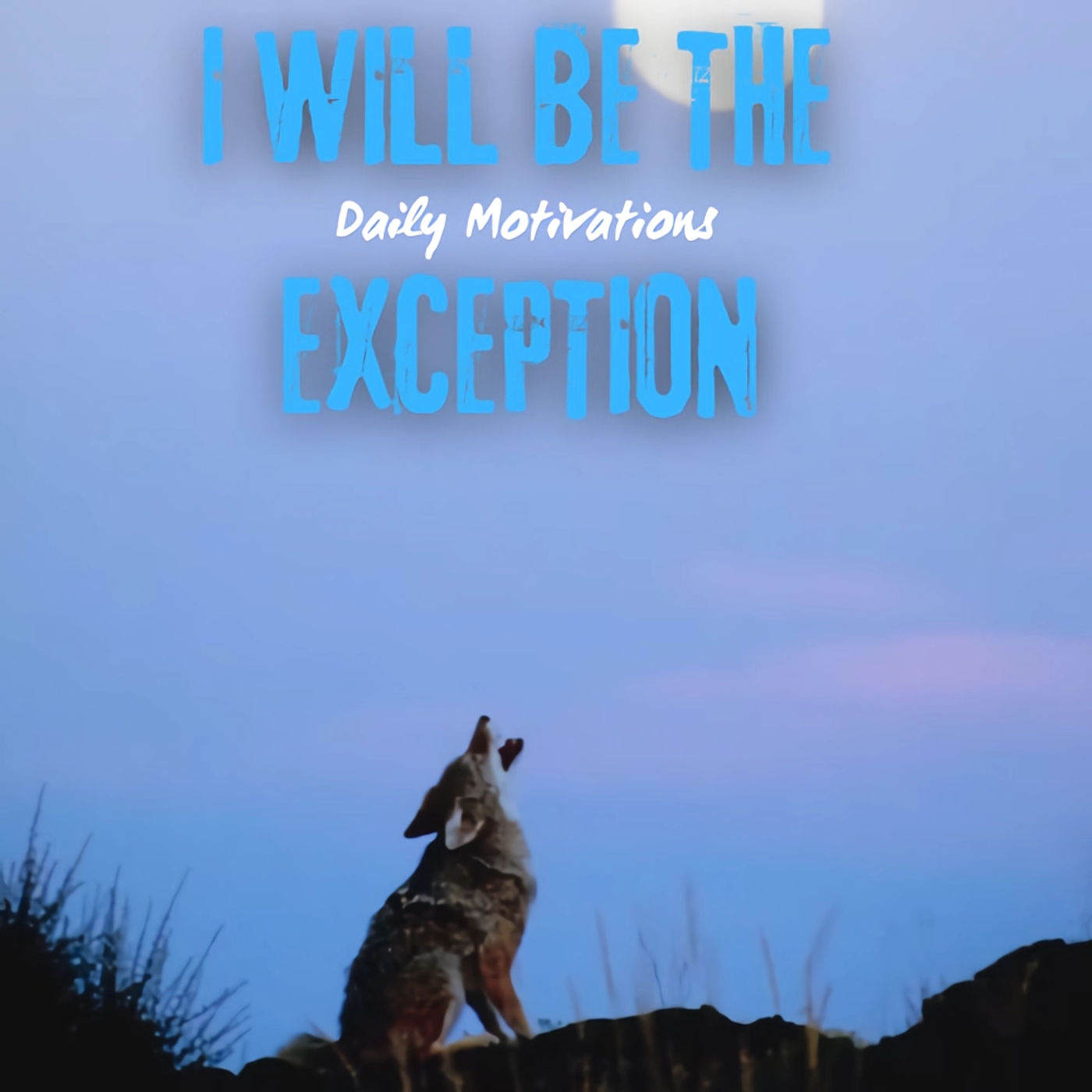 I WILL BE THE EXCEPTION