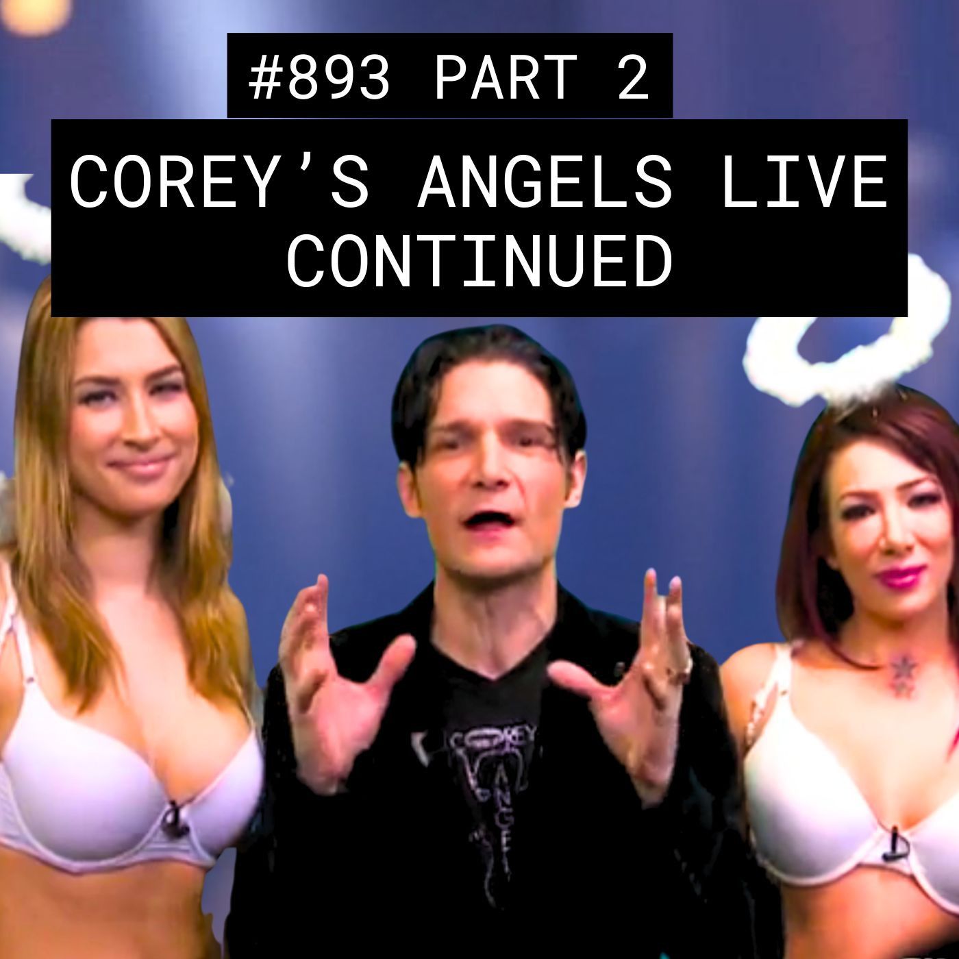 Corey's Angels Live Continued (Love or Poop) - #893 Part 2