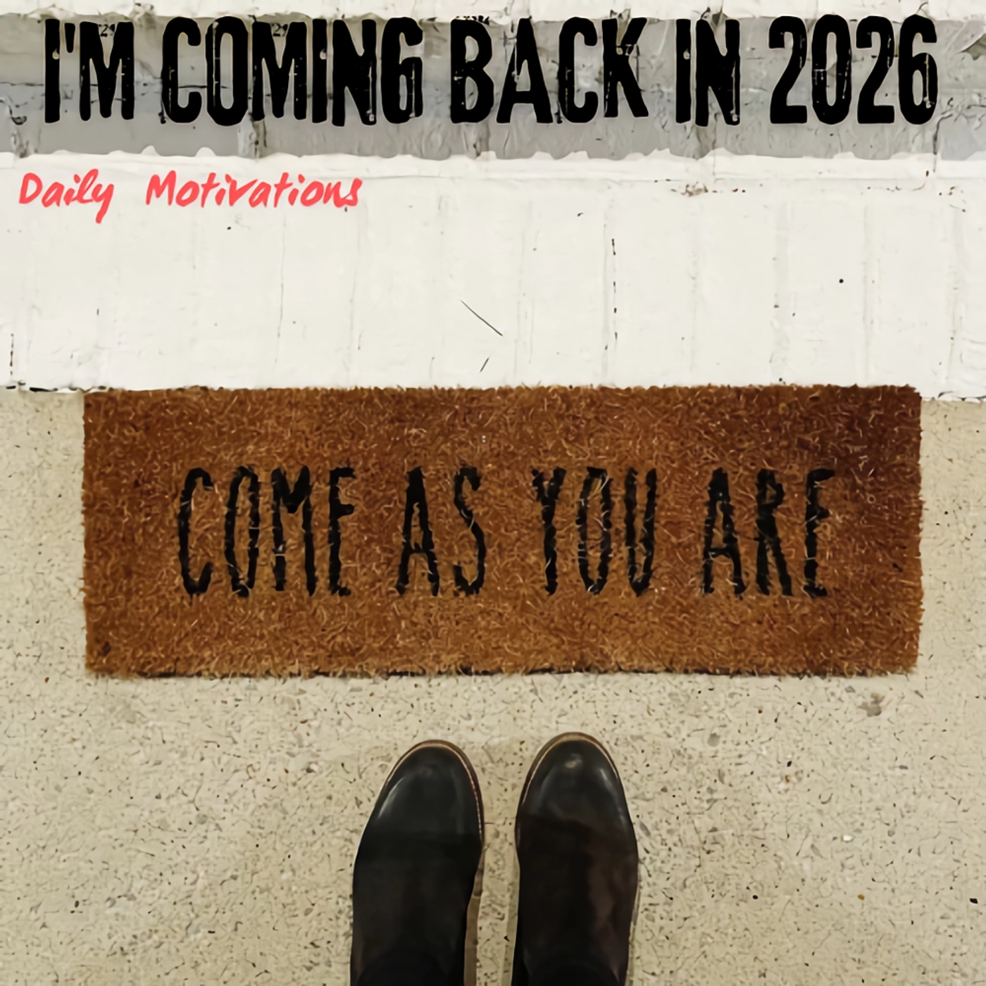 I'M COMING BACK IN 2026