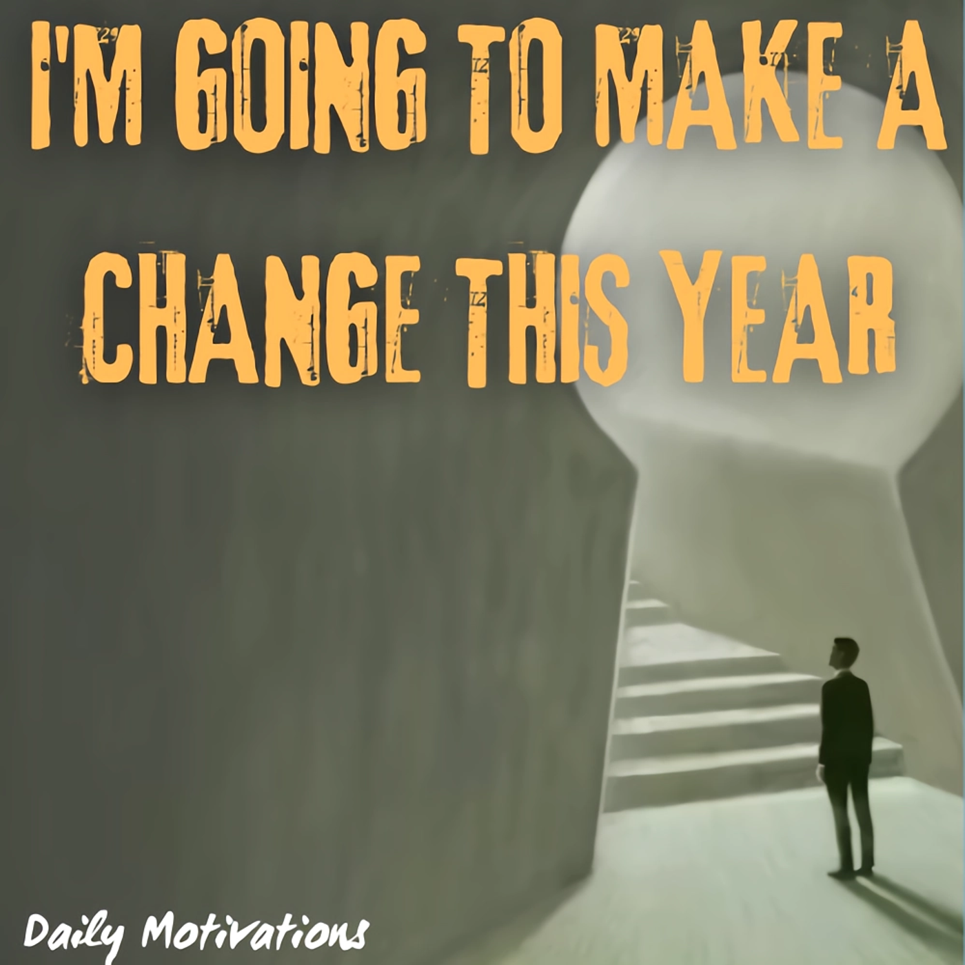 I'M GOING TO MAKE A CHANGE THIS YEAR