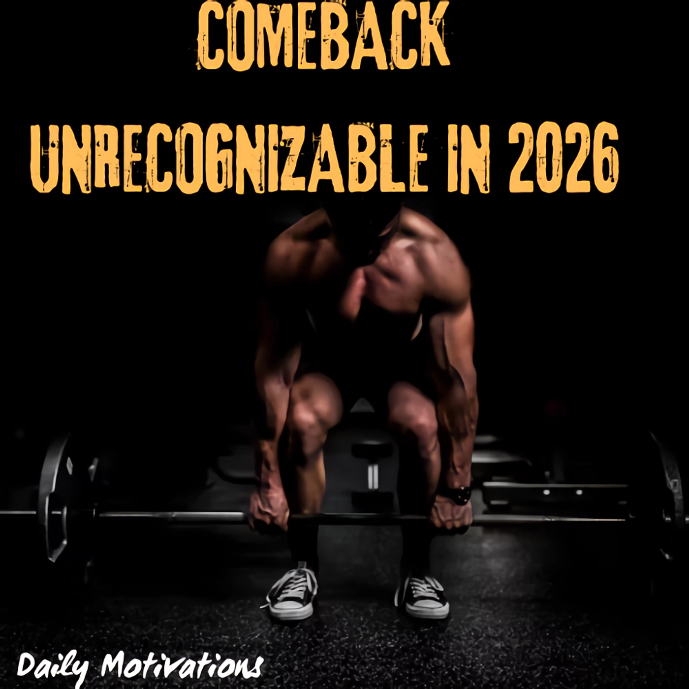 COMEBACK UNRECOGNIZABLE IN 2026