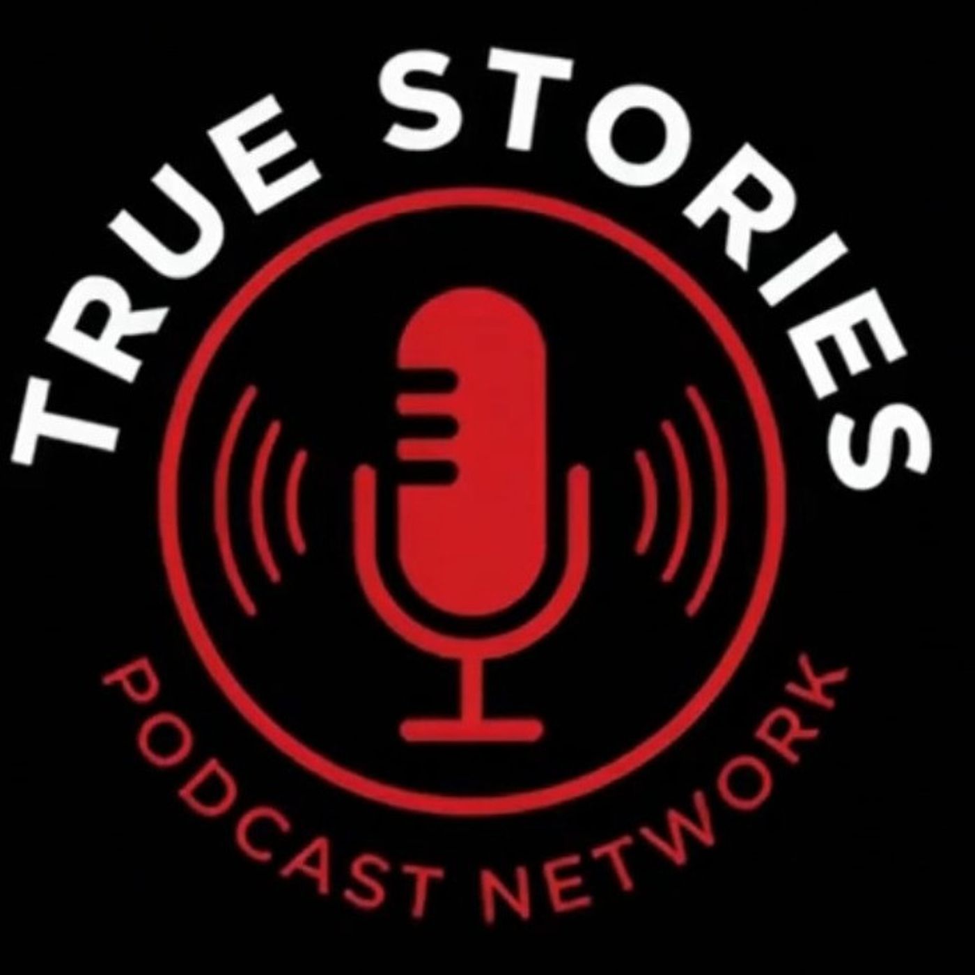 The True Stories Podcast Network