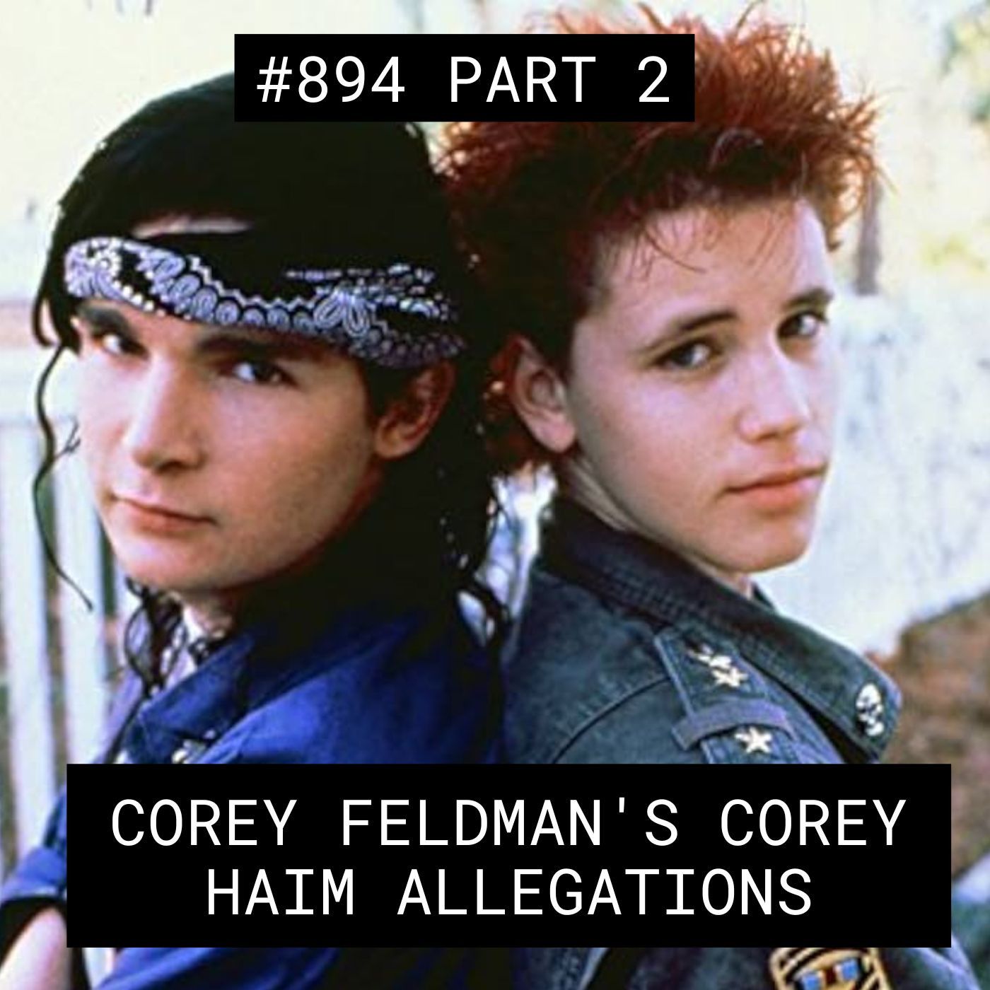 Corey Feldman's Corey Haim Allegations - #894 Part 2