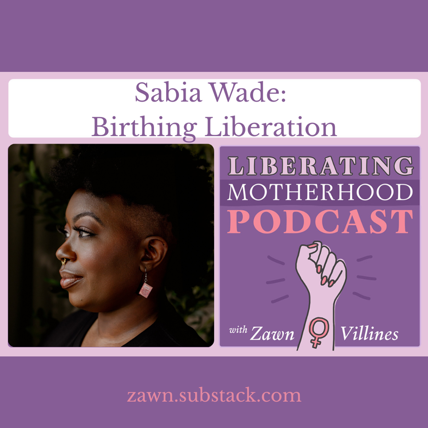 S3 Ep1: Sabia Wade: Birthing Liberation